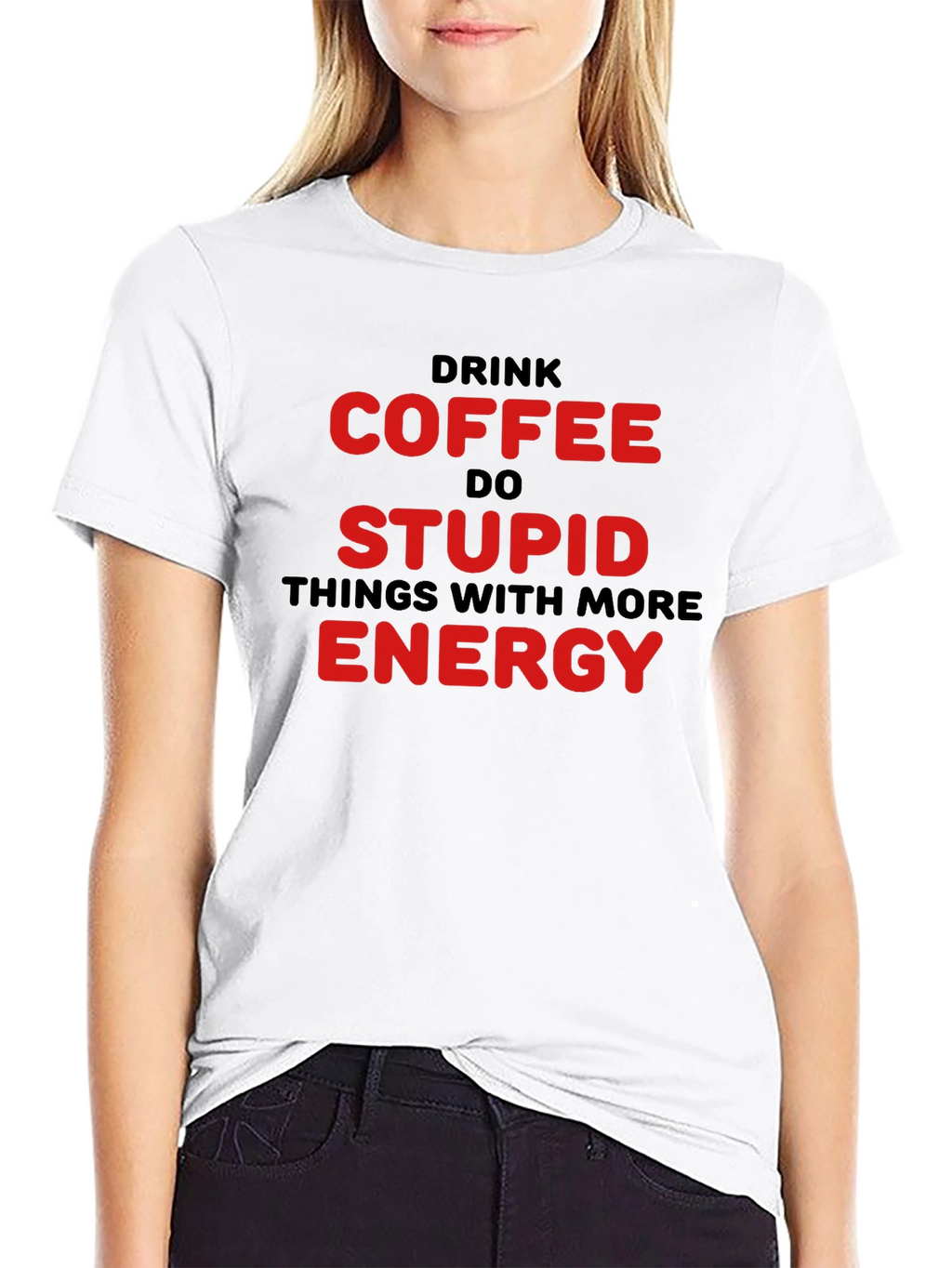 Drink Coffee Do Stupid Things T-Shirt