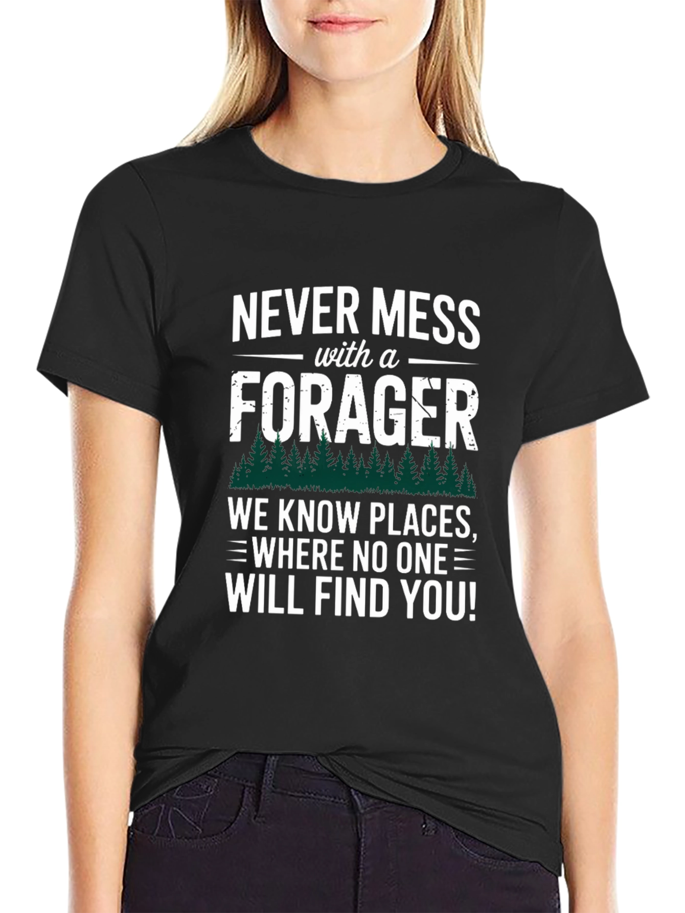 Never Mess with a Forager T-Shirt