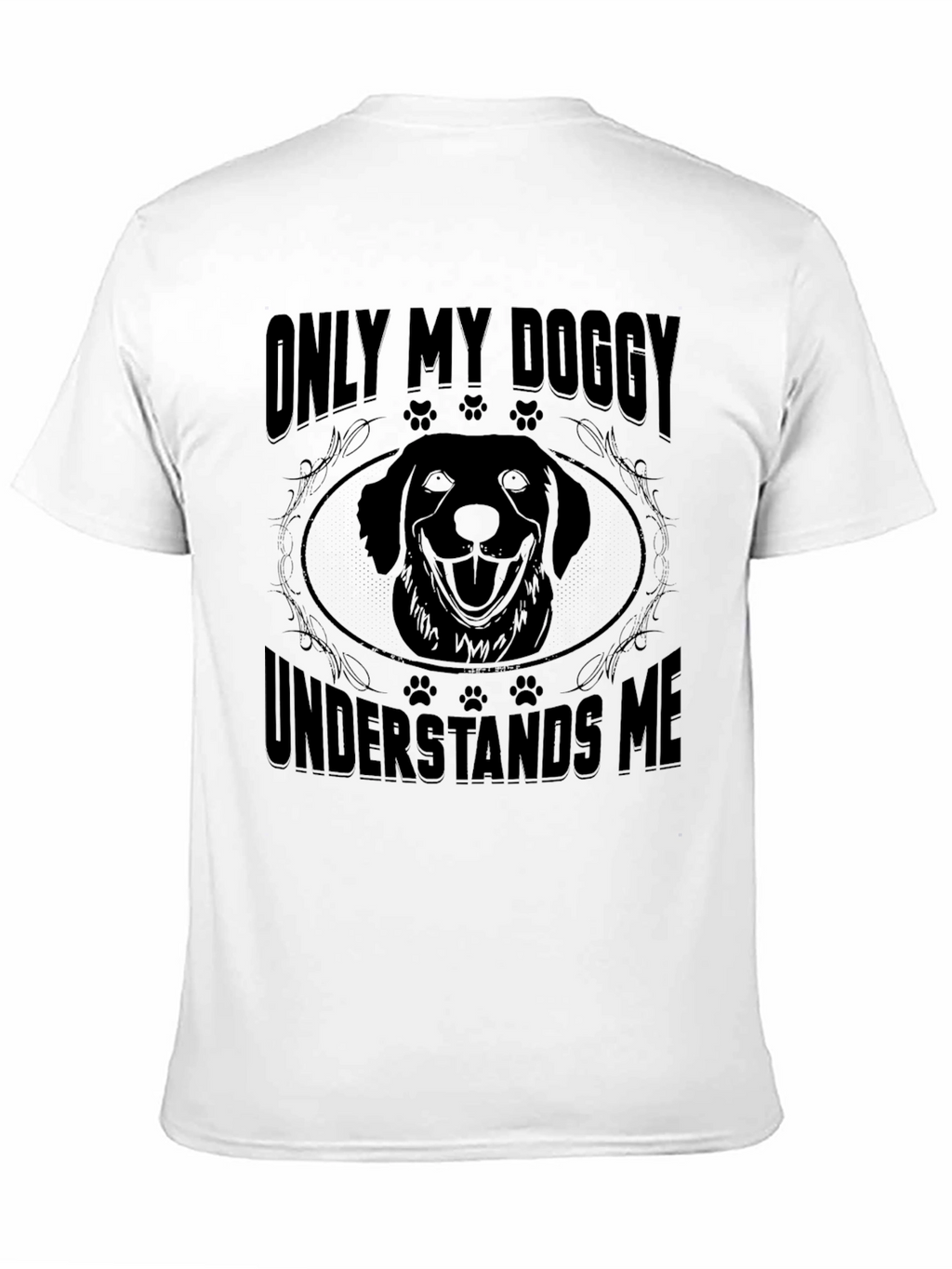 Only My Doggy Understands Me T-Shirt