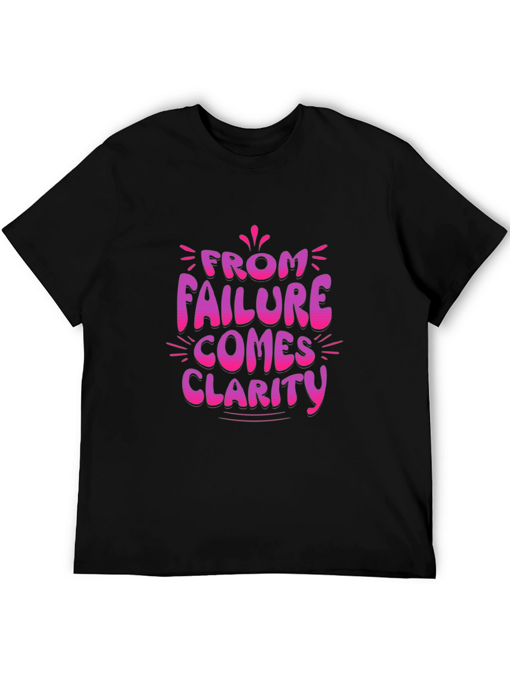 Failure Clarity Graphic Tee - Motivational T-Shirt