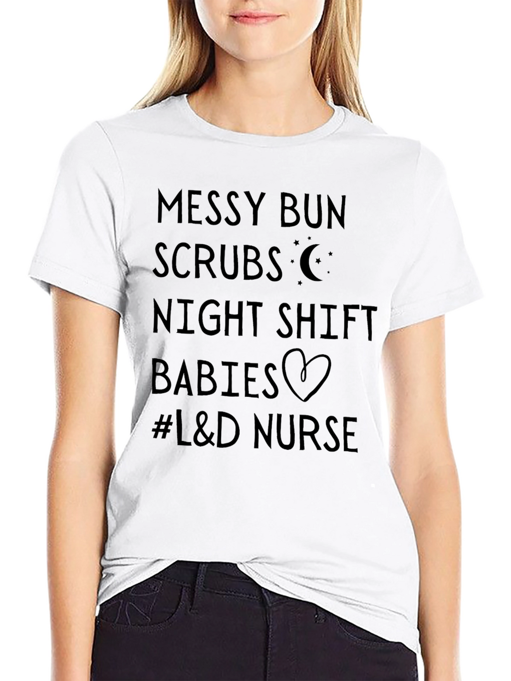 Messy Bun Scrubs L&D Nurse Tee