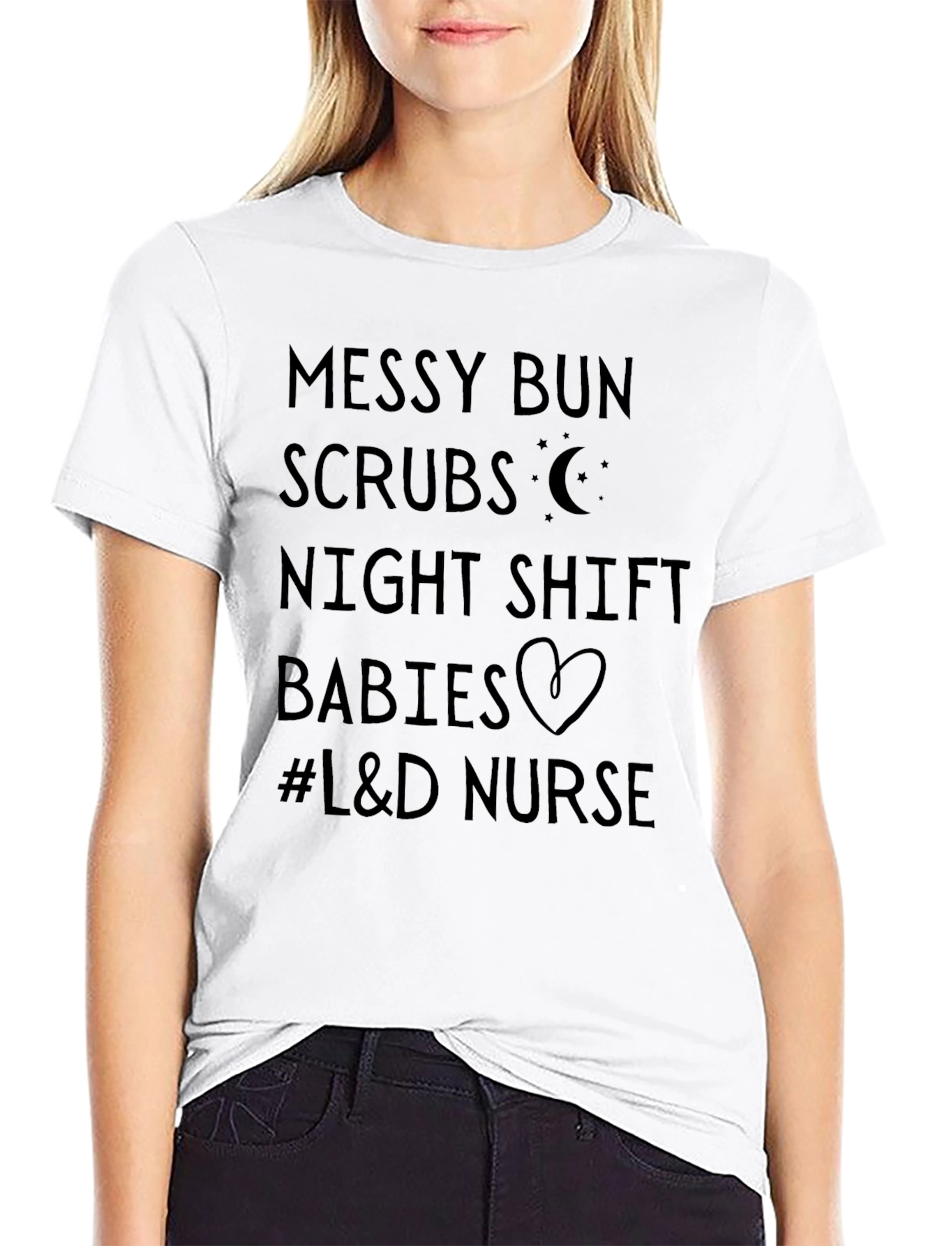 Messy Bun Scrubs L&D Nurse Tee