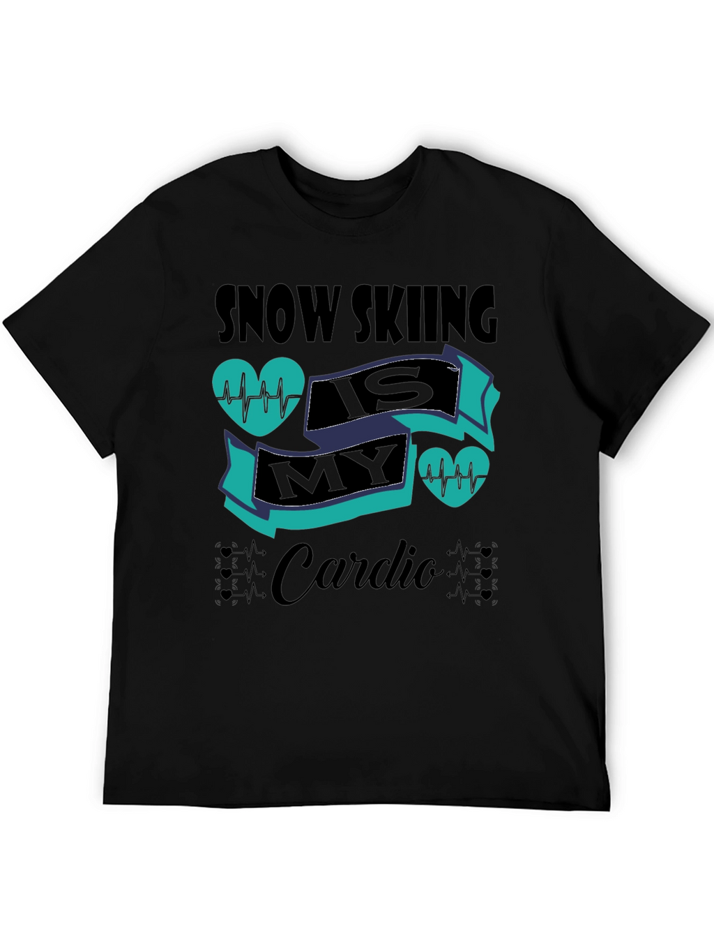 Snow Skiing Is My Cardio T-Shirt