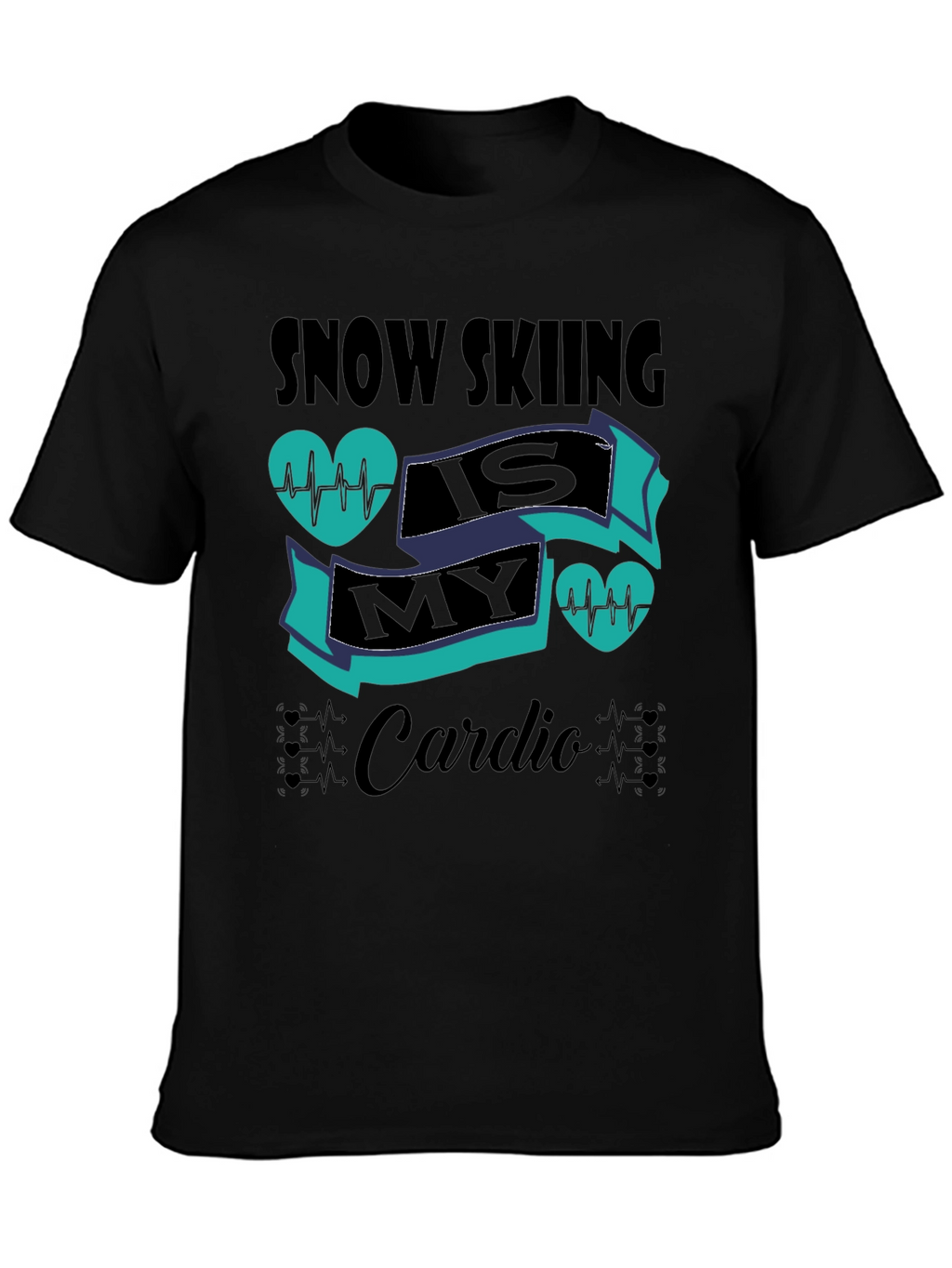 Snow Skiing Is My Cardio T-Shirt