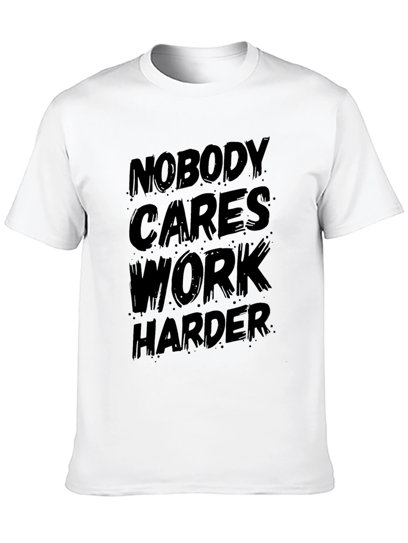 Nobody Cares Work Harder Black Graphic T-Shirt