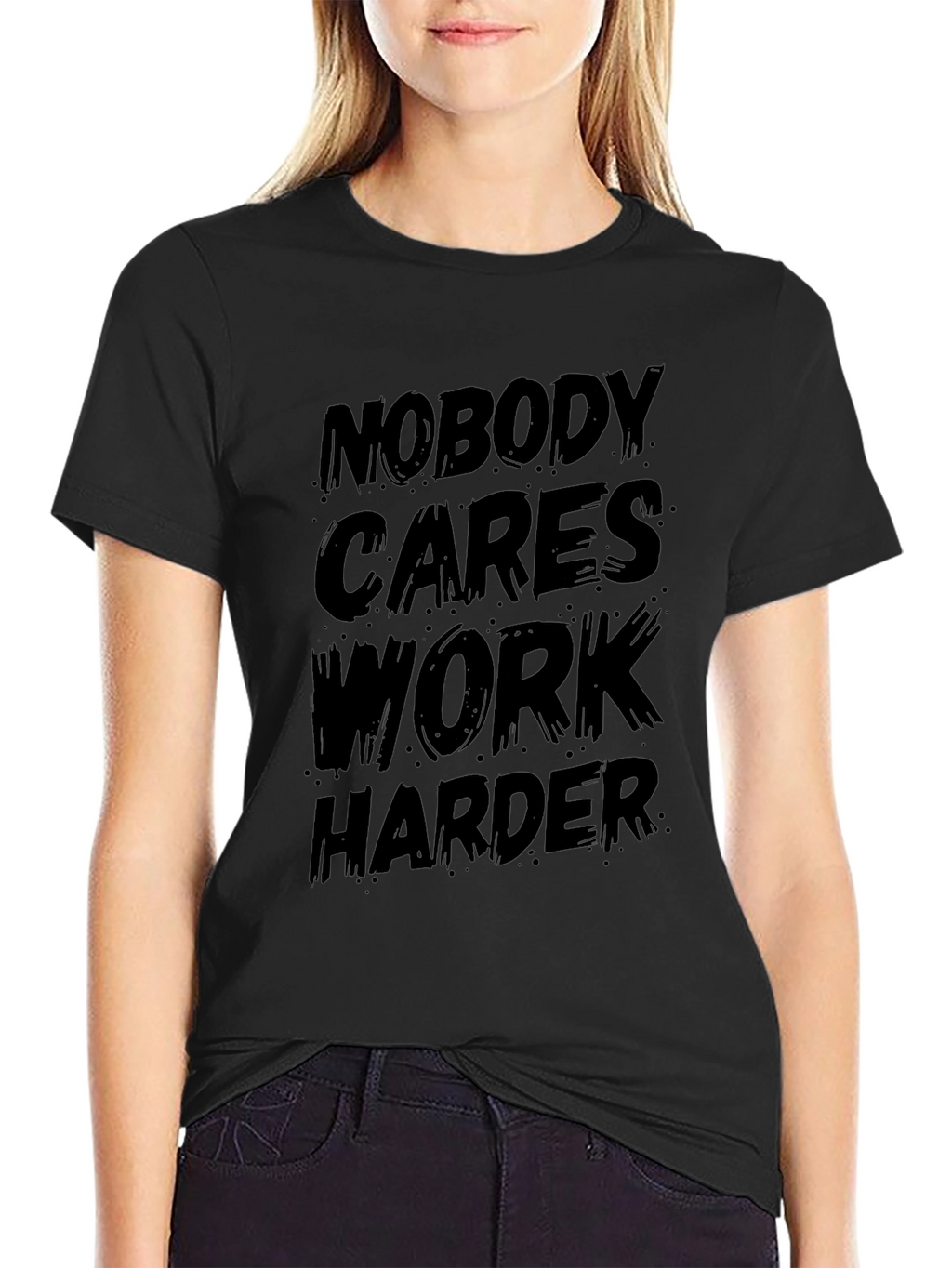 Nobody Cares Work Harder Black Graphic T-Shirt