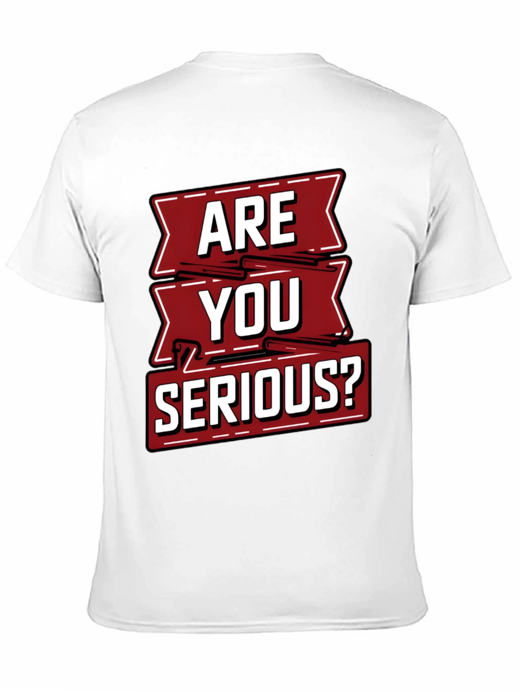 Are You Serious Graphic T-Shirt