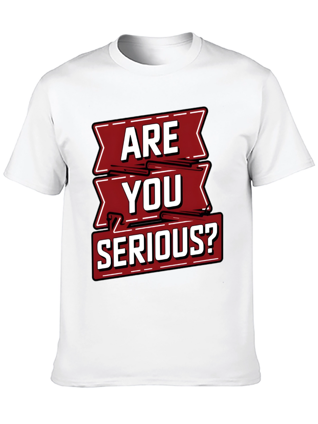 Are You Serious Graphic T-Shirt