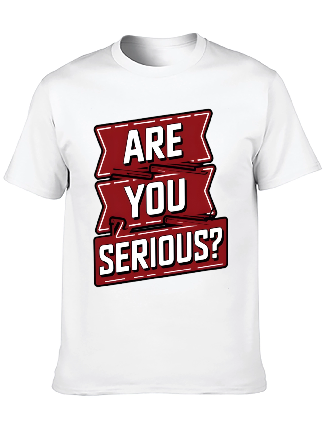Are You Serious Graphic T-Shirt