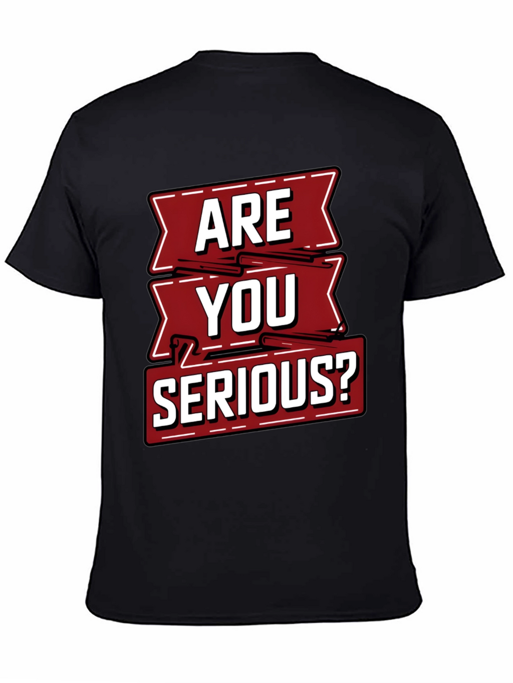 Are You Serious Graphic T-Shirt