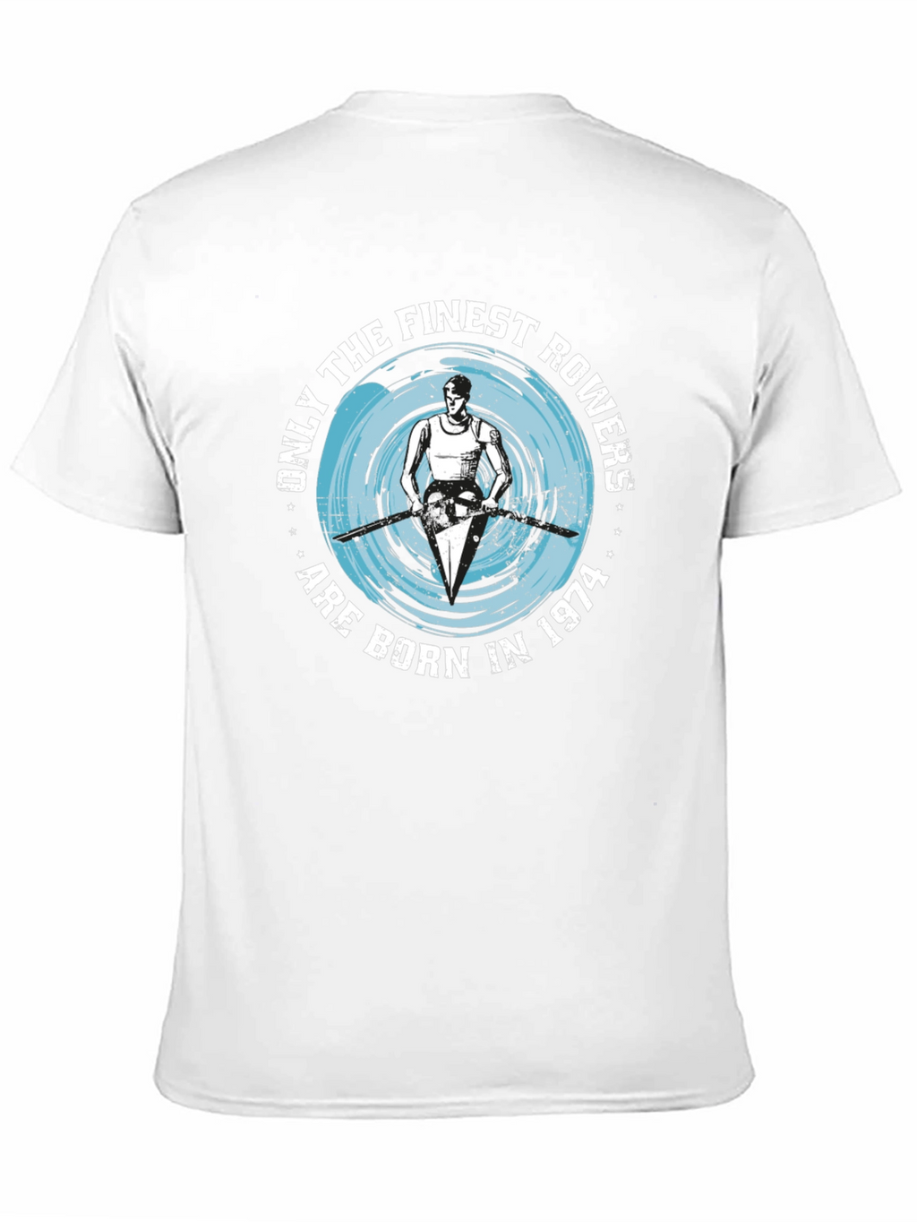 Finest Rowers Born in 1974 T-Shirt