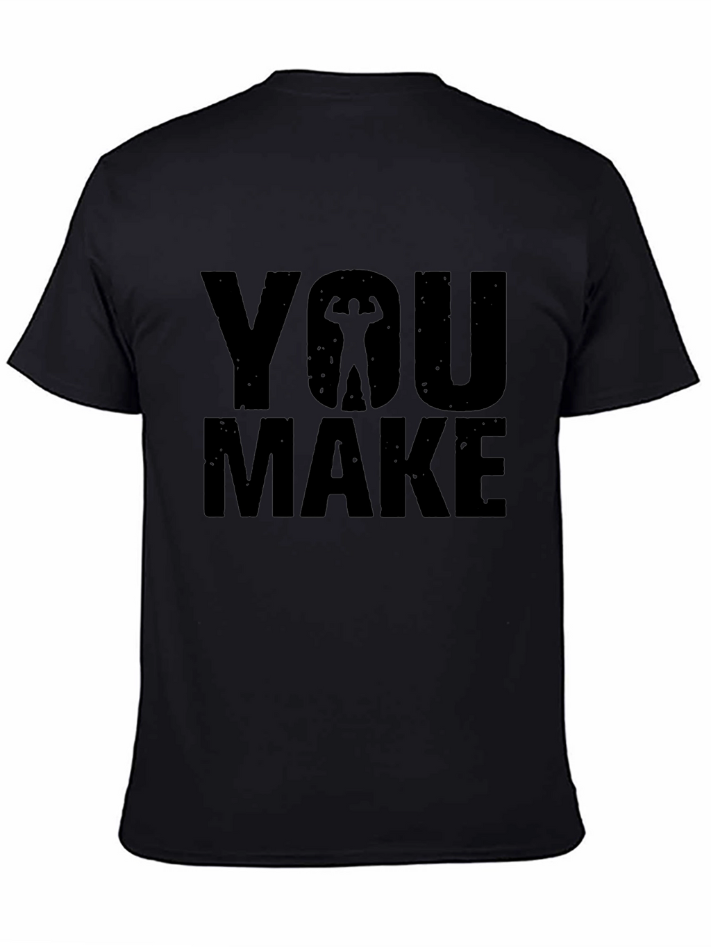 You Make Muscle Black Graphic T-Shirt
