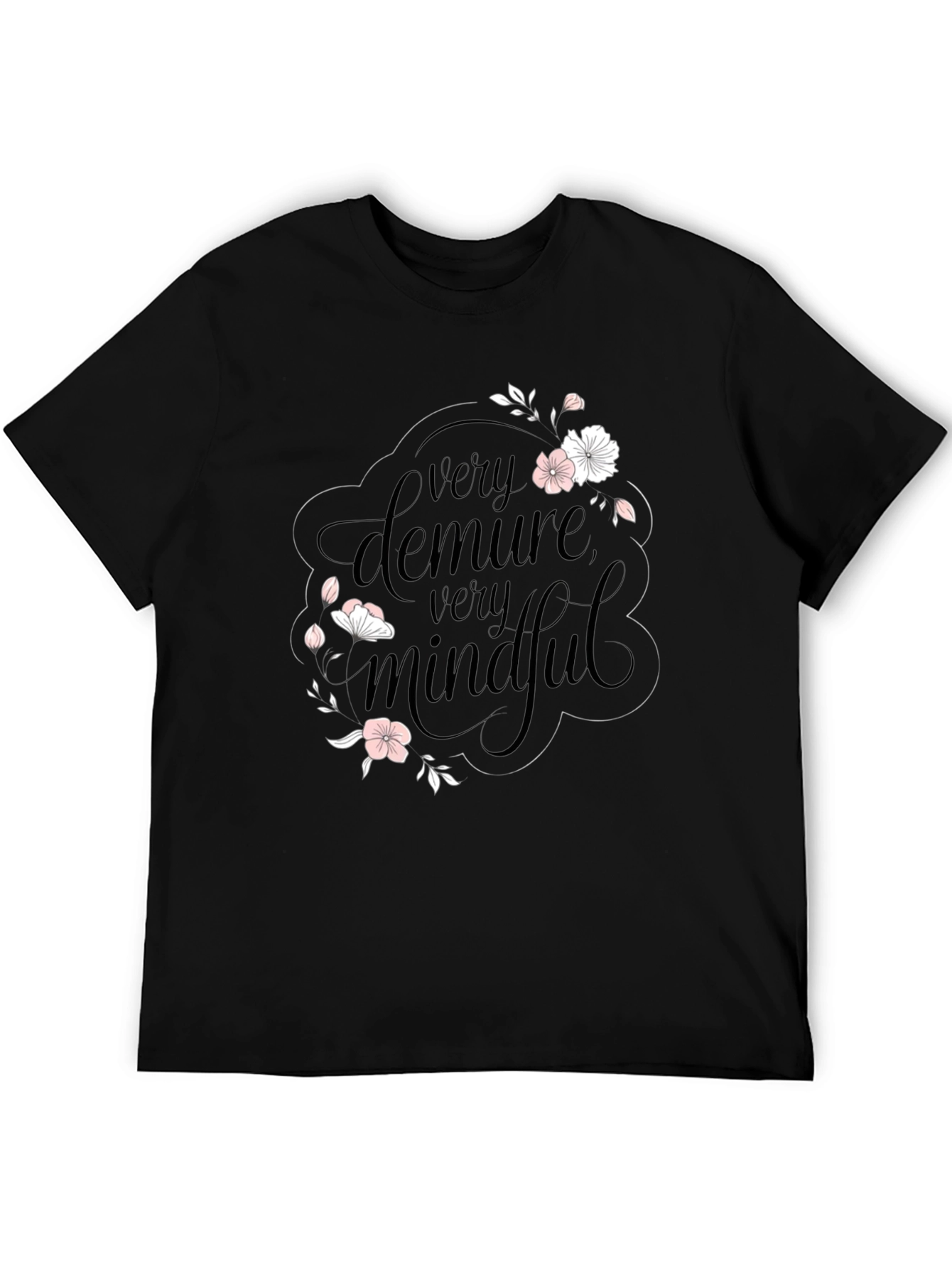 Elegant Black T-Shirt - Very Demure Very Mindful Floral Design