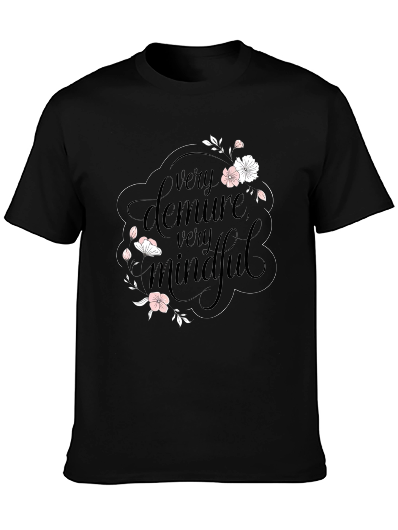 Elegant Black T-Shirt - Very Demure Very Mindful Floral Design