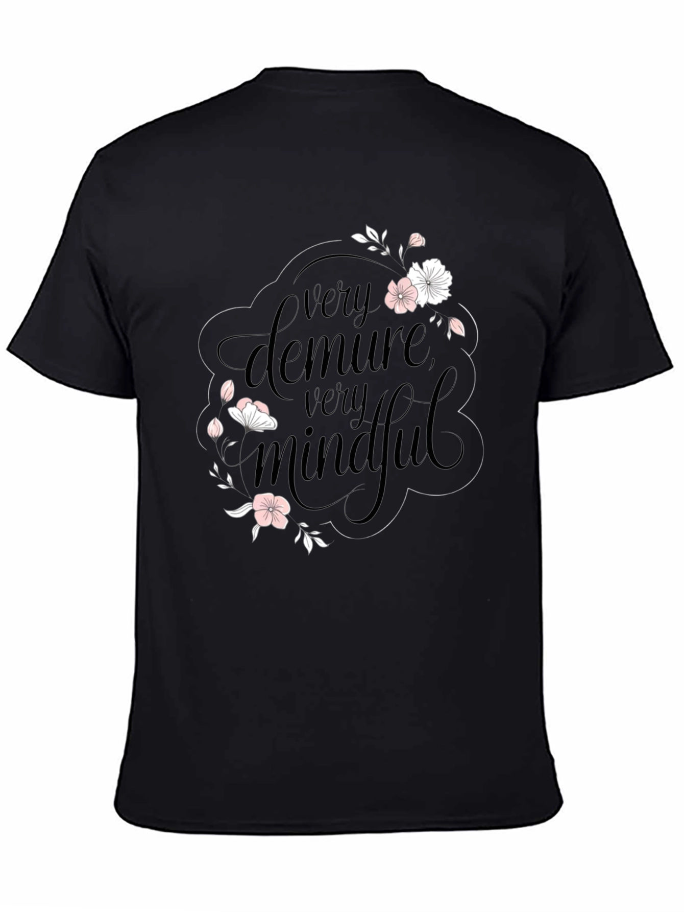 Elegant Black T-Shirt - Very Demure Very Mindful Floral Design