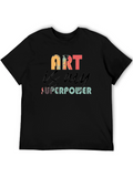 Art Is My Superpower Graphic Tee