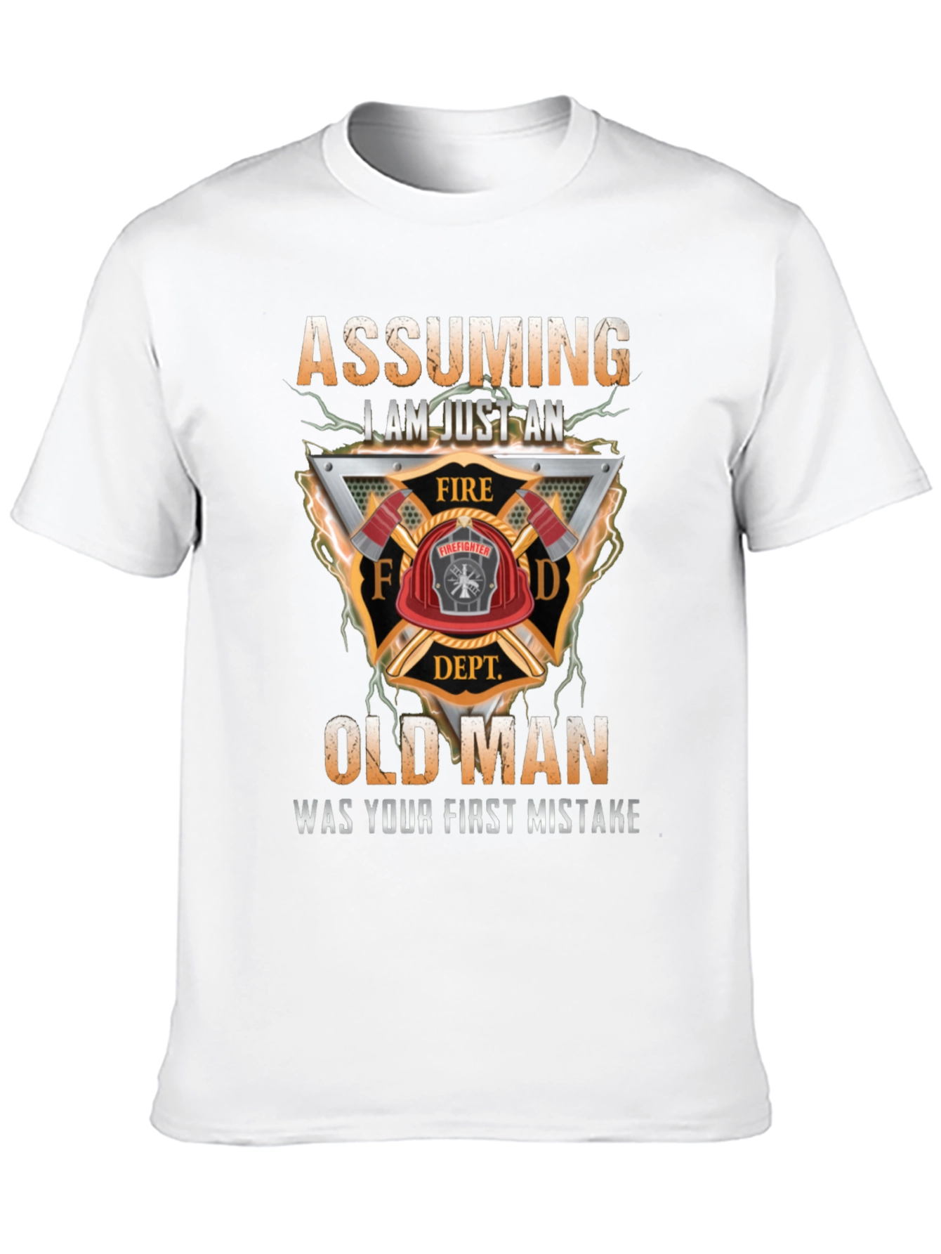 Assuming I Am Just an Old Man Firefighter T-Shirt