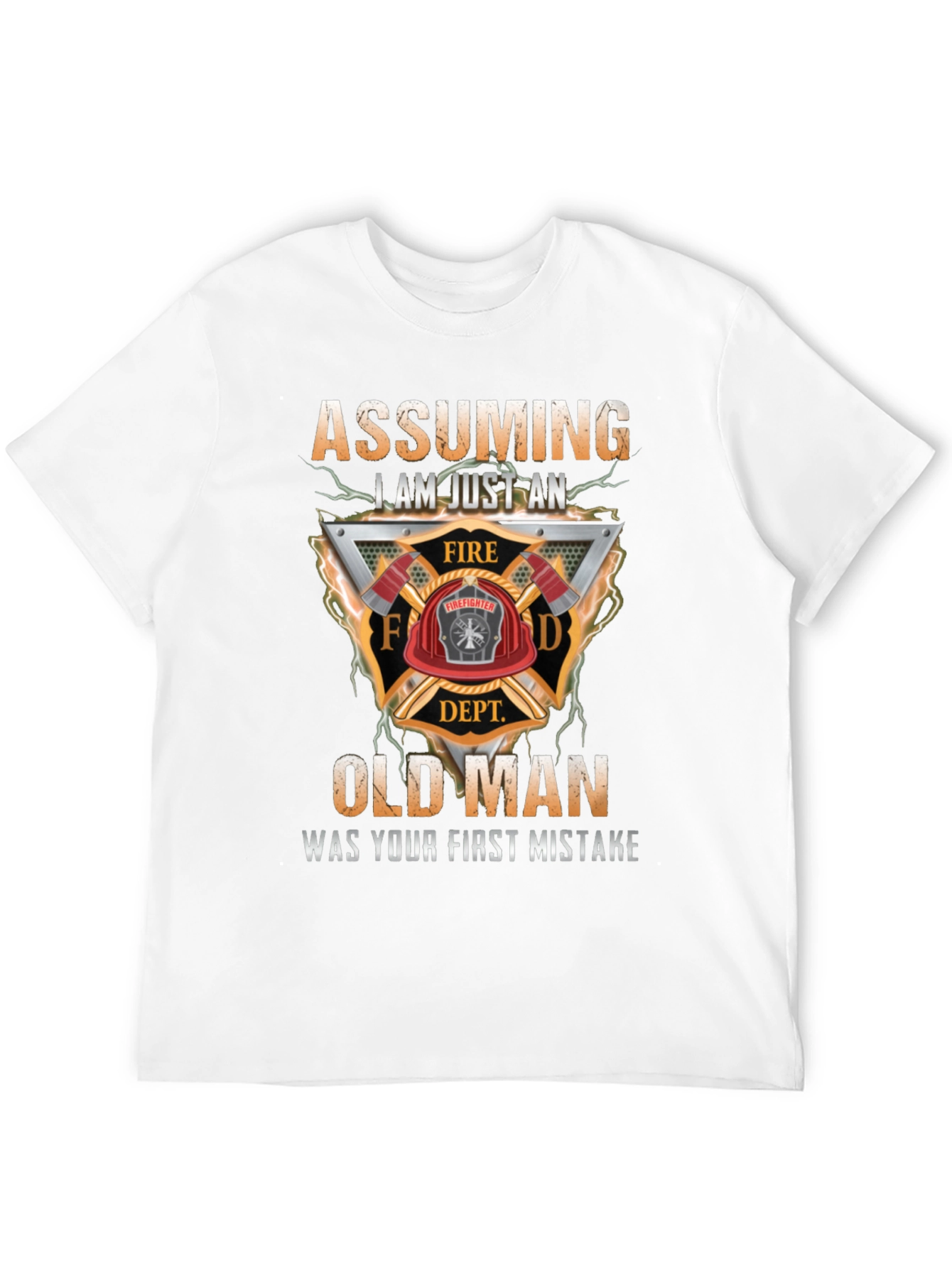 Assuming I Am Just an Old Man Firefighter T-Shirt