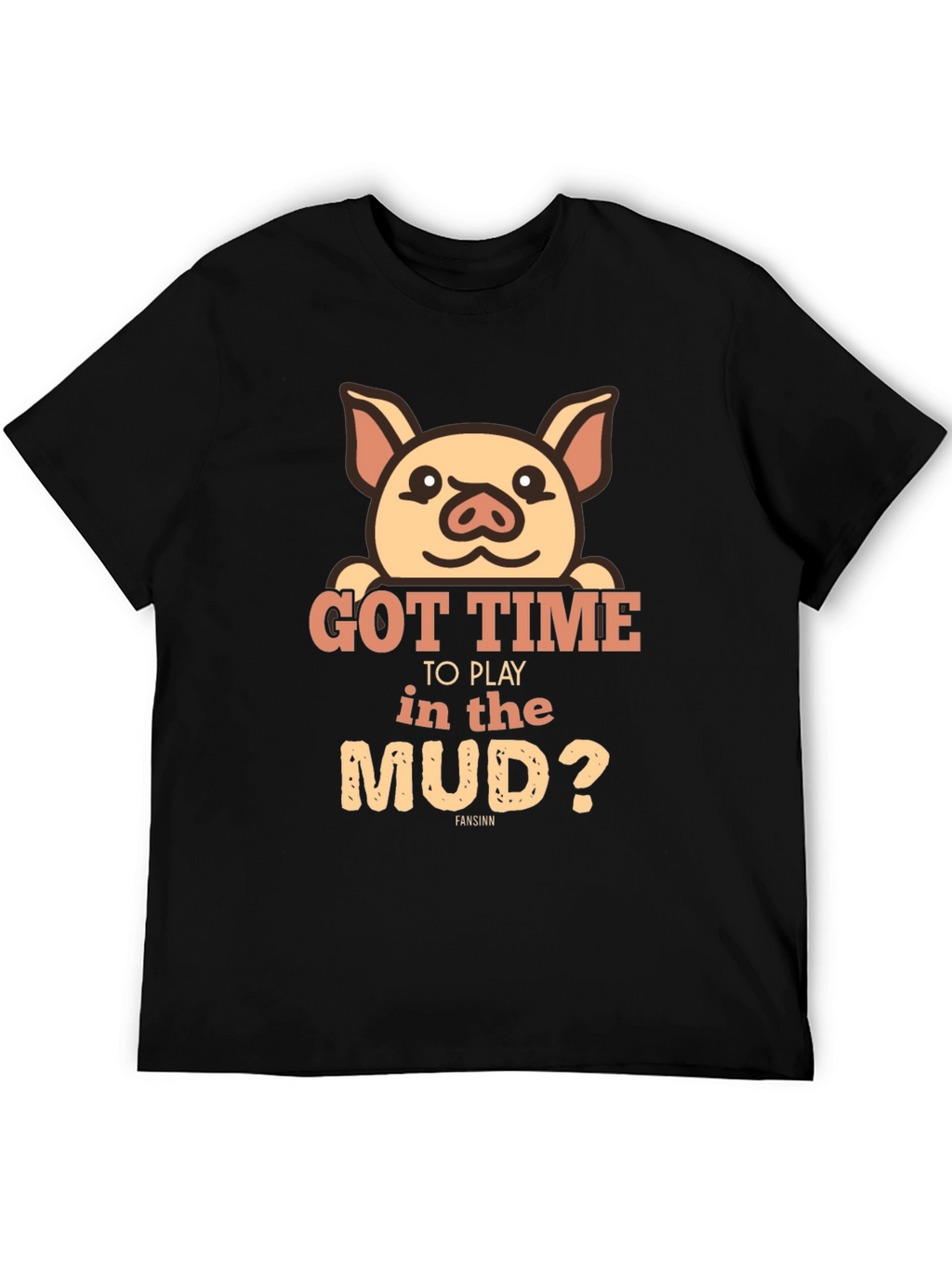 Pig Got Time To Play In Mud Black T-Shirt