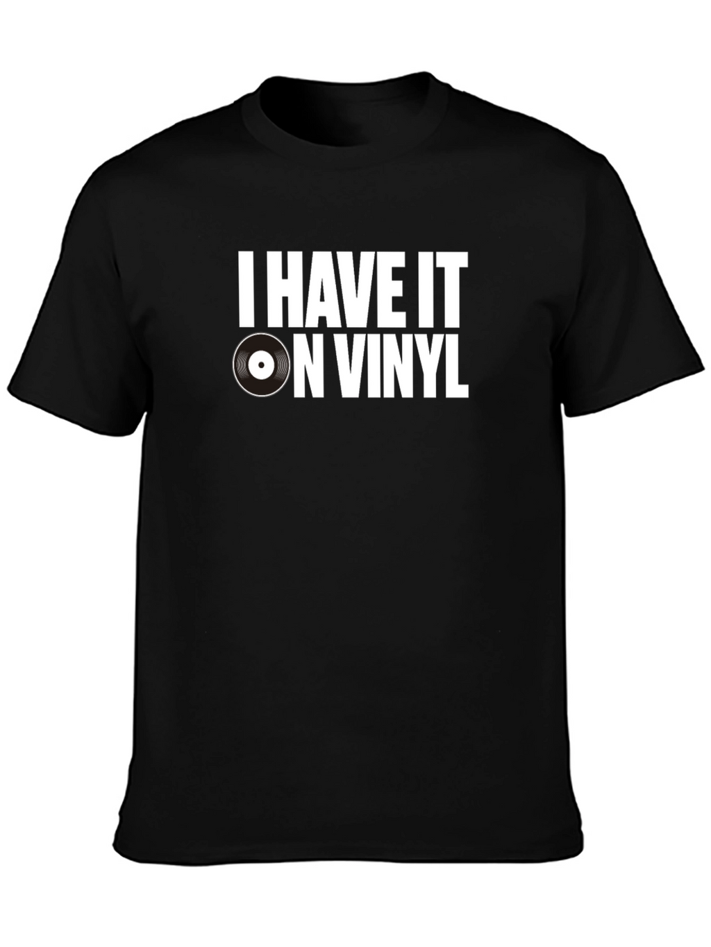 I Have It On Vinyl Graphic Tee