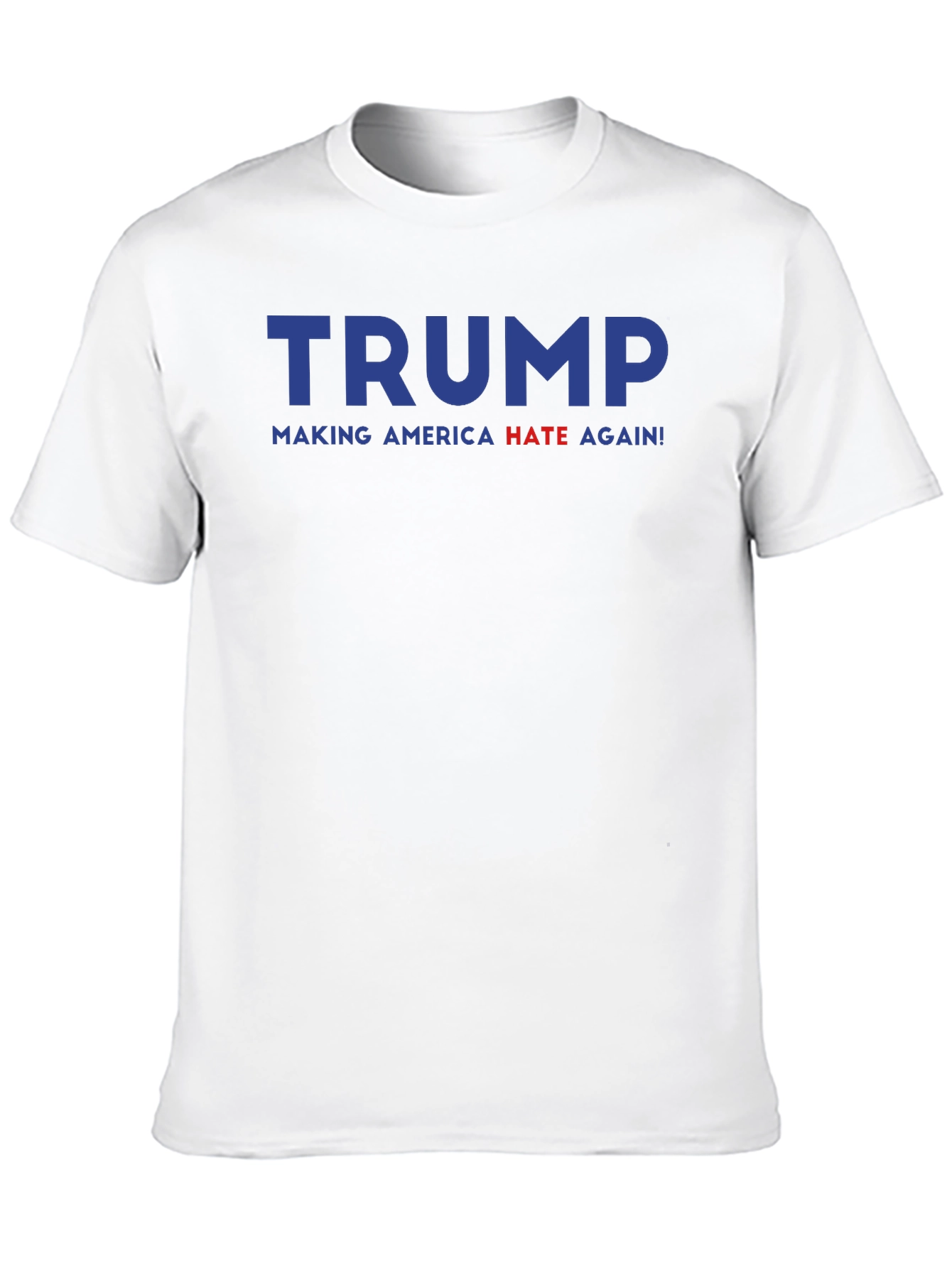 Trump Making America Hate Again Graphic Tee