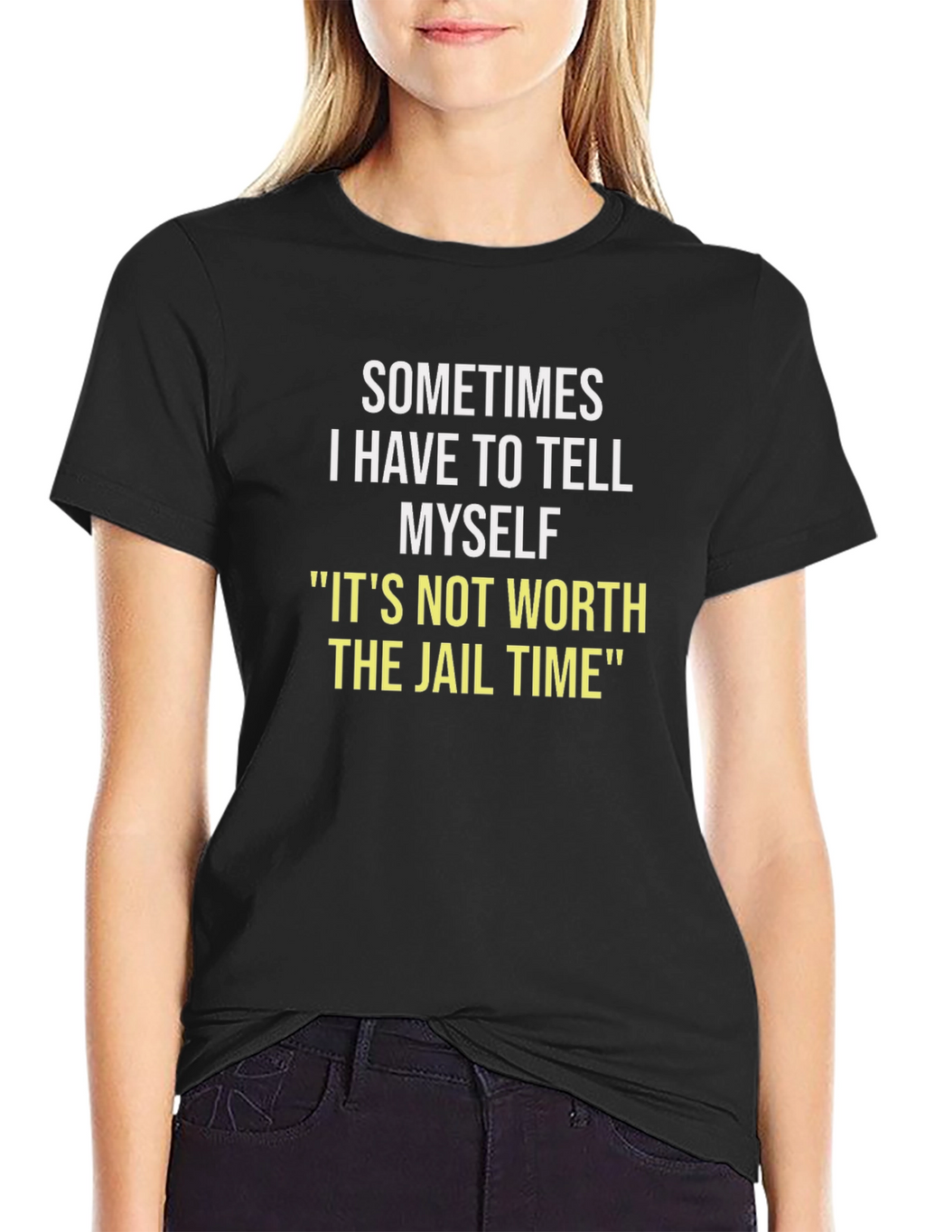 Sometimes I Have To Tell Myself T-Shirt