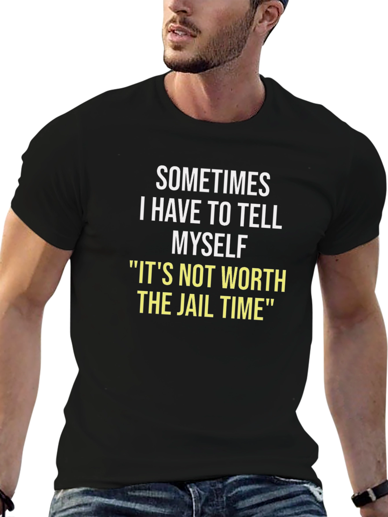 Sometimes I Have To Tell Myself T-Shirt