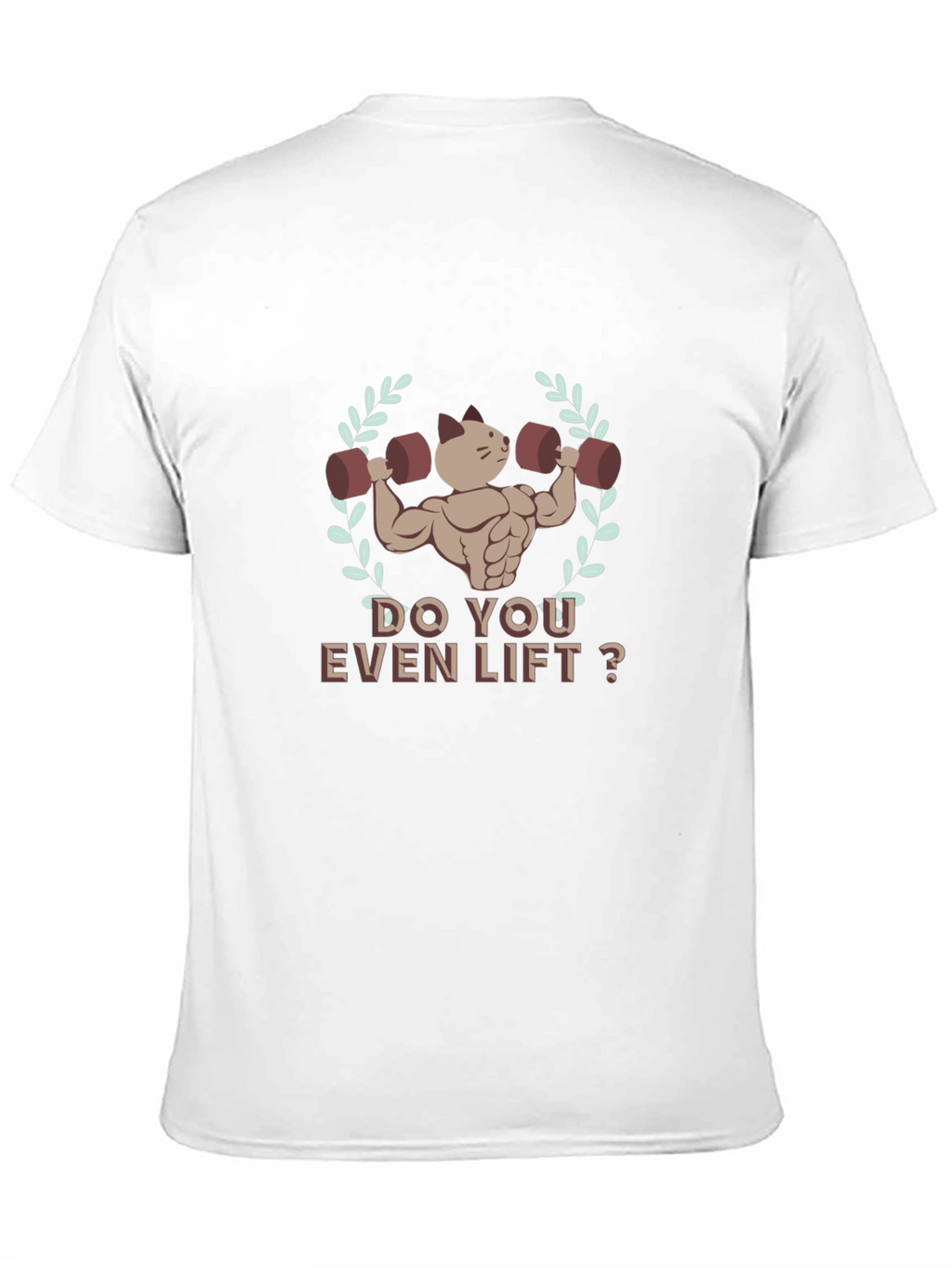 Do You Even Lift? Cat Muscle T-Shirt