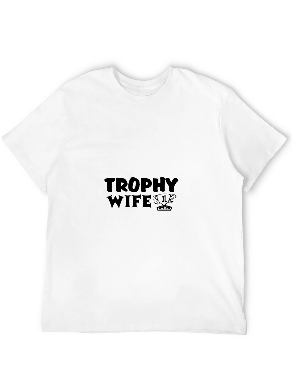Trophy Wife T-Shirt - Black