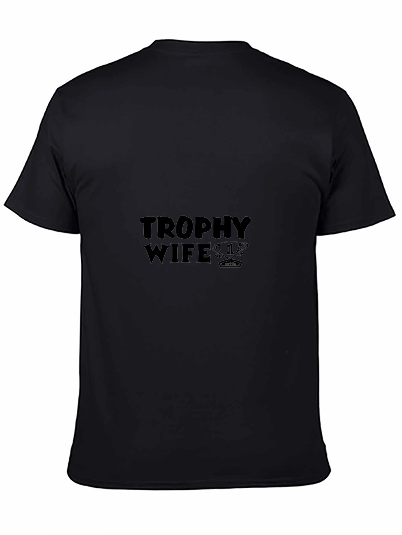 Trophy Wife T-Shirt - Black