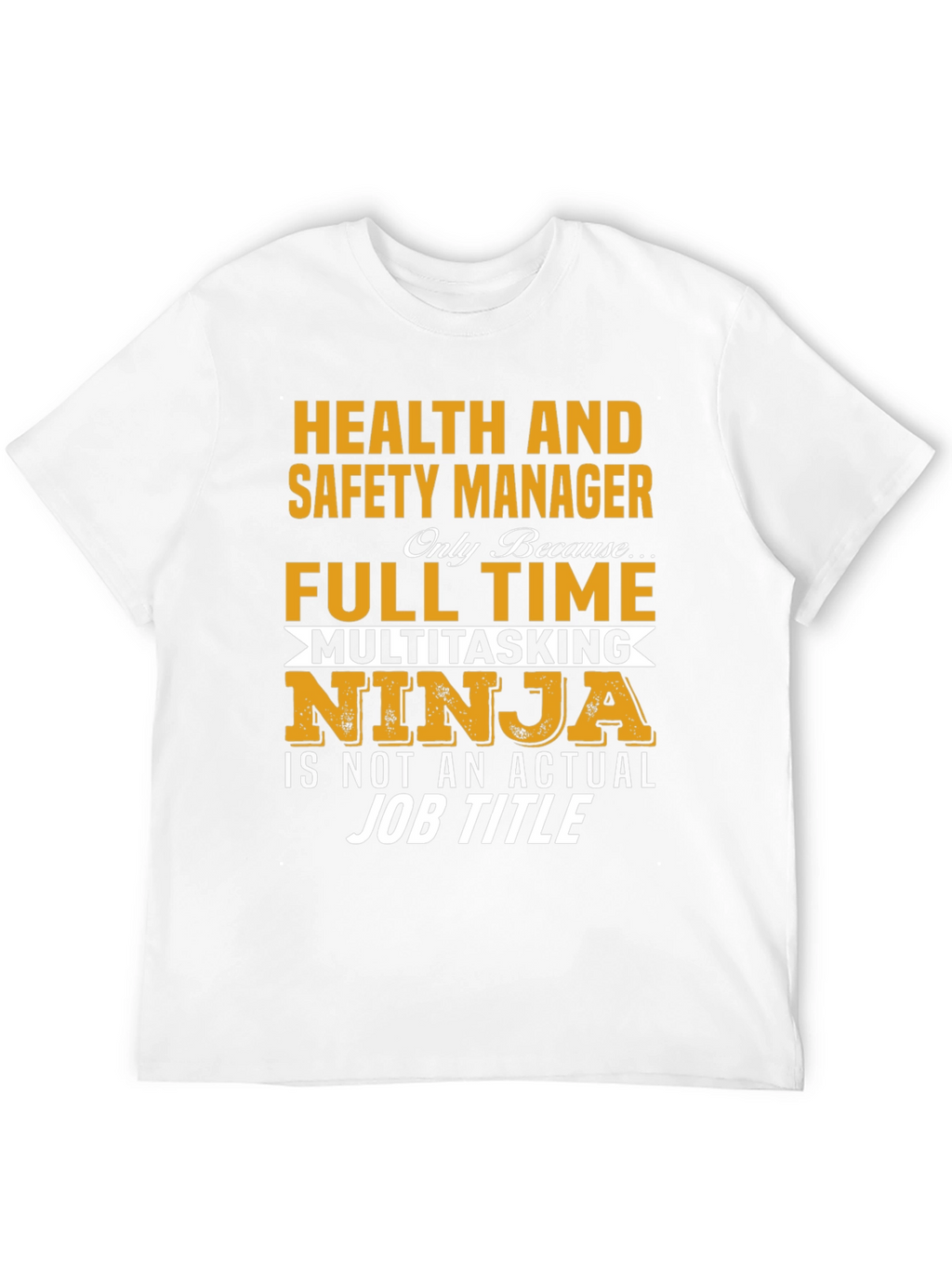 Health & Safety Manager Novelty T-Shirt