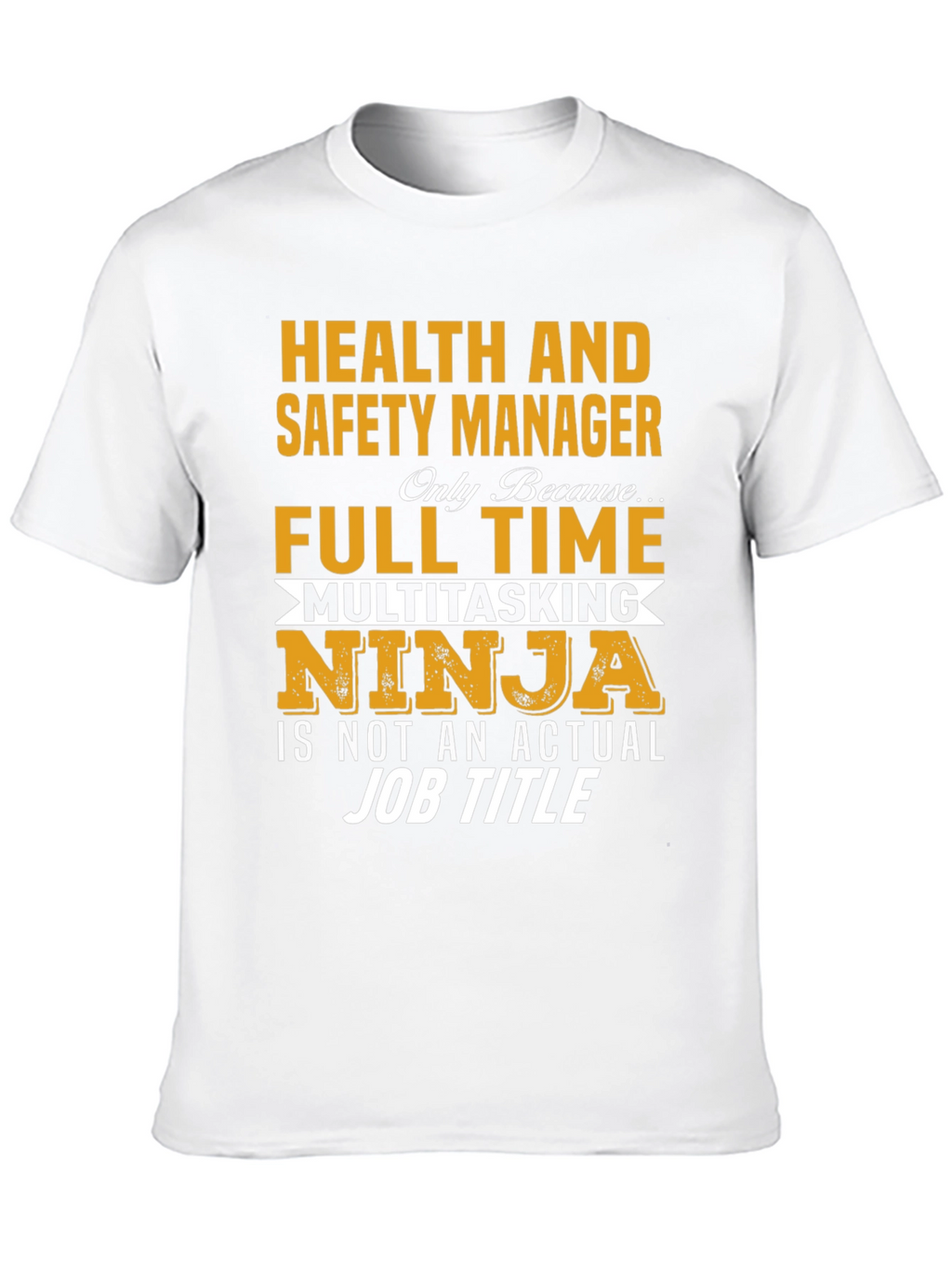 Health & Safety Manager Novelty T-Shirt