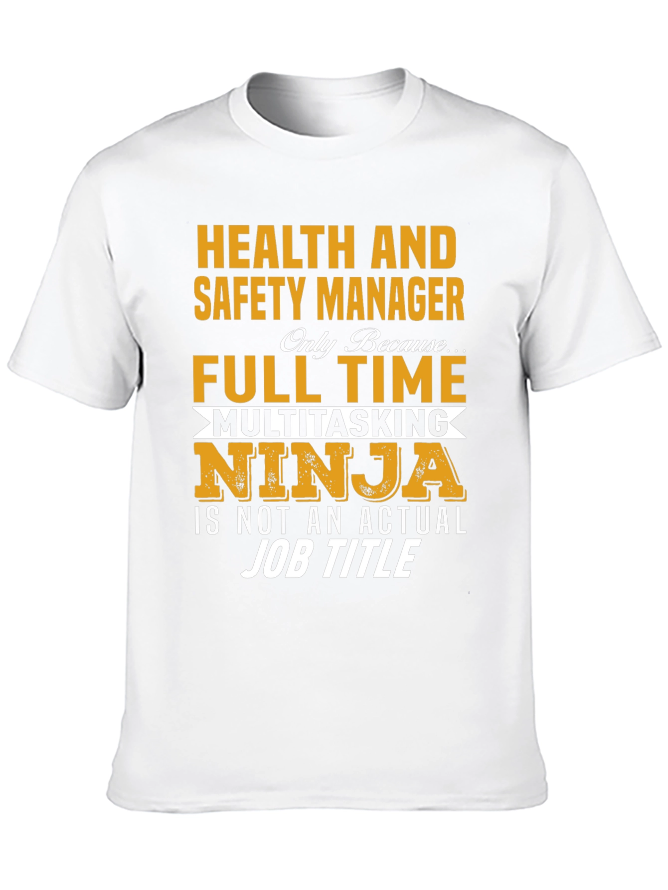 Health & Safety Manager Novelty T-Shirt