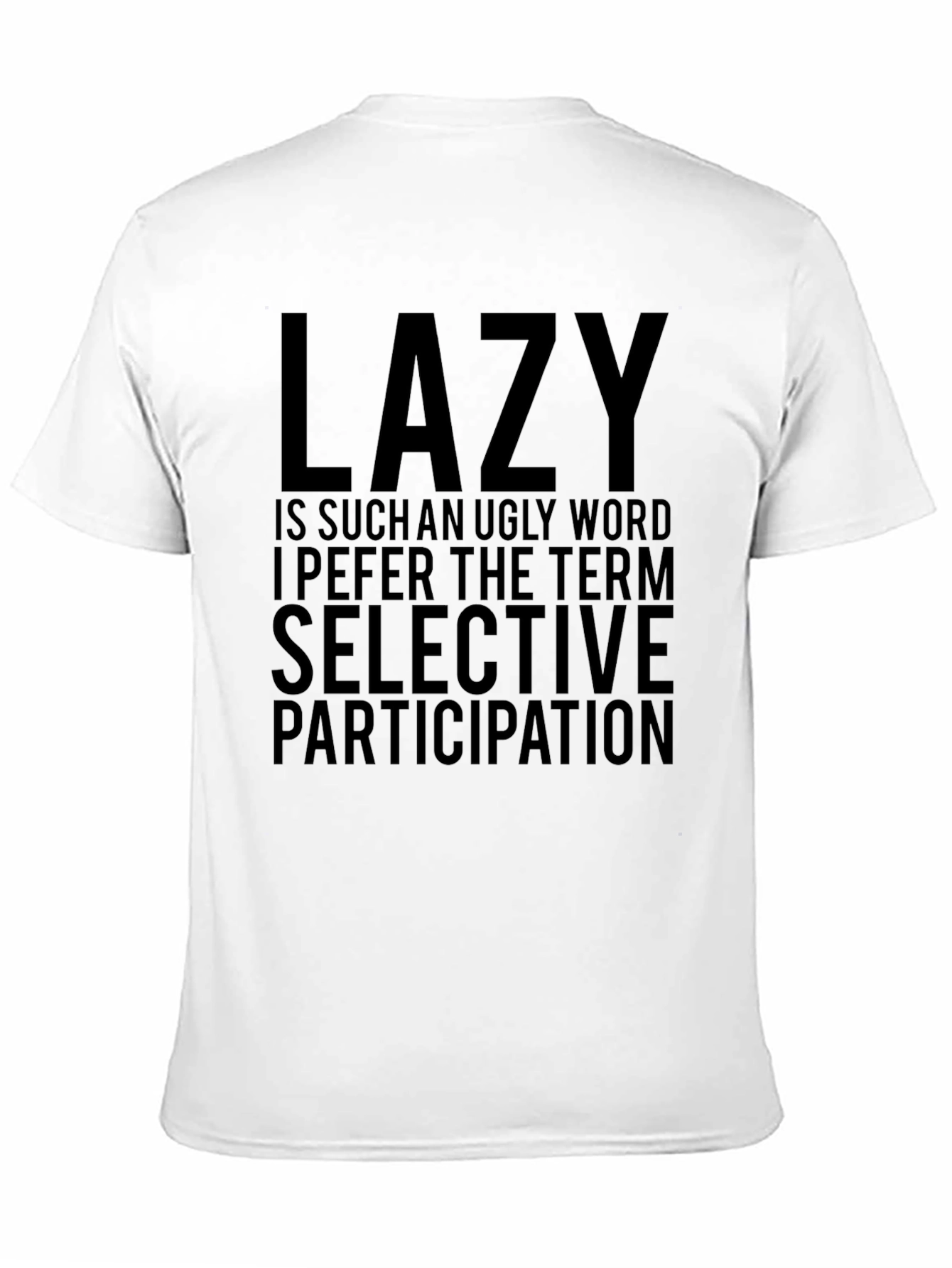 Lazy Selective Participation Funny Graphic Tee