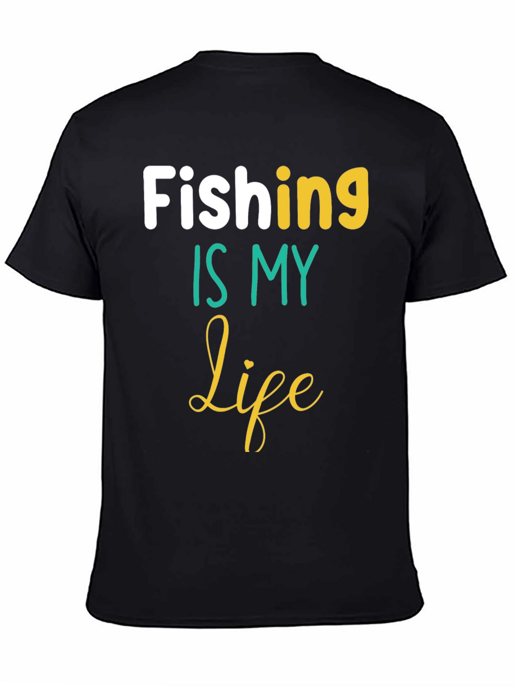 Fishing Is My Life Black T-Shirt