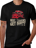 Real Trucks Get Dirty Black T-Shirt