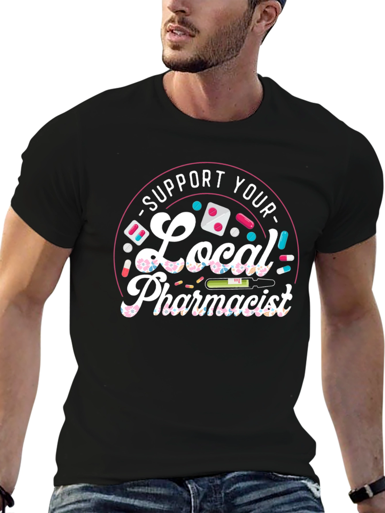 Support Your Local Pharmacist T-Shirt