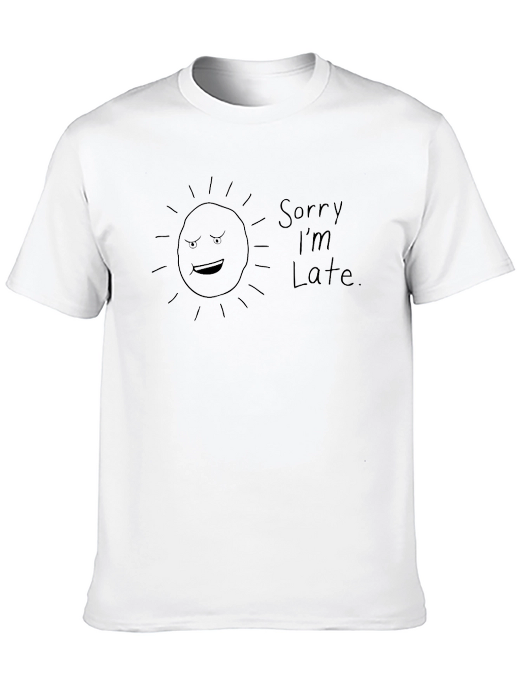 Funny Sorry Im Late Sun Graphic Black T-Shirt