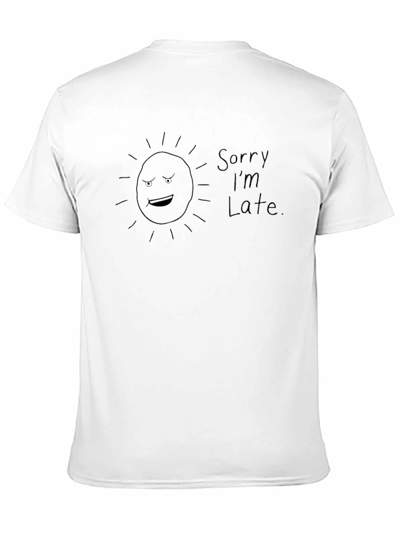Funny Sorry Im Late Sun Graphic Black T-Shirt