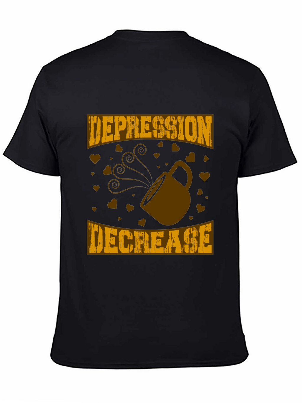 Depression Decrease Coffee T-Shirt