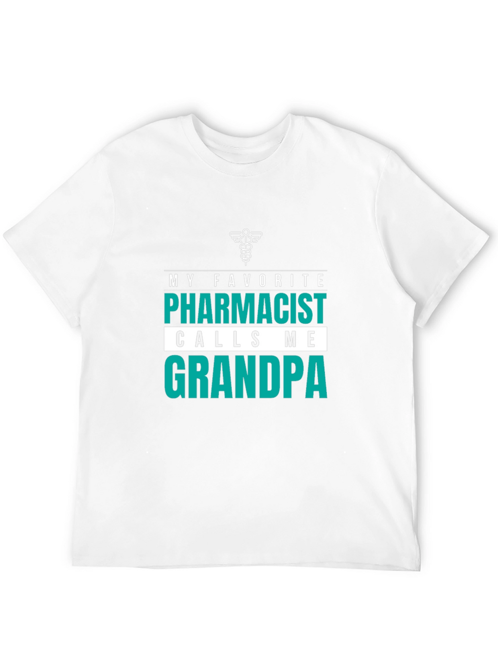 My Favorite Pharmacist Calls Me Grandpa T-Shirt