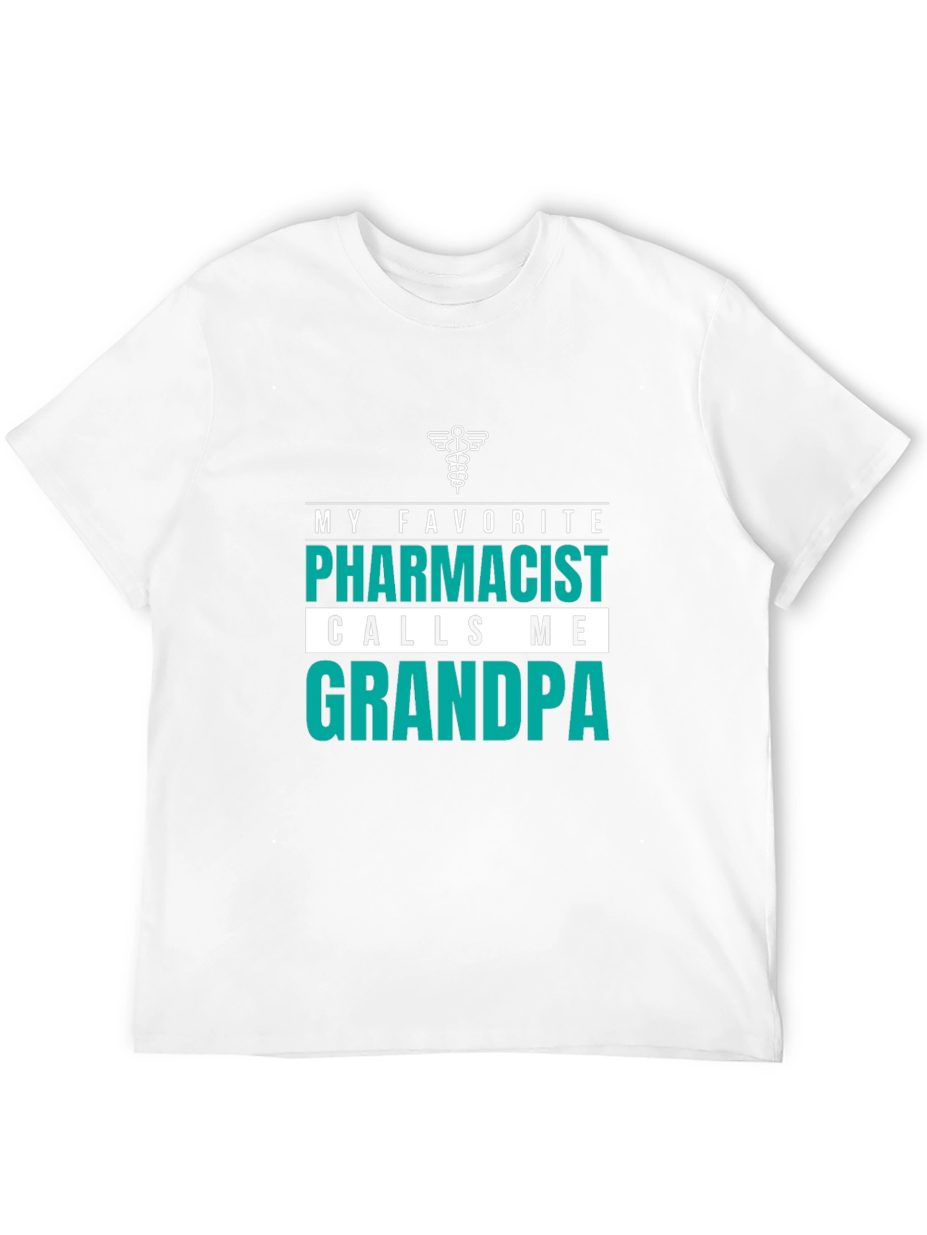 My Favorite Pharmacist Calls Me Grandpa T-Shirt