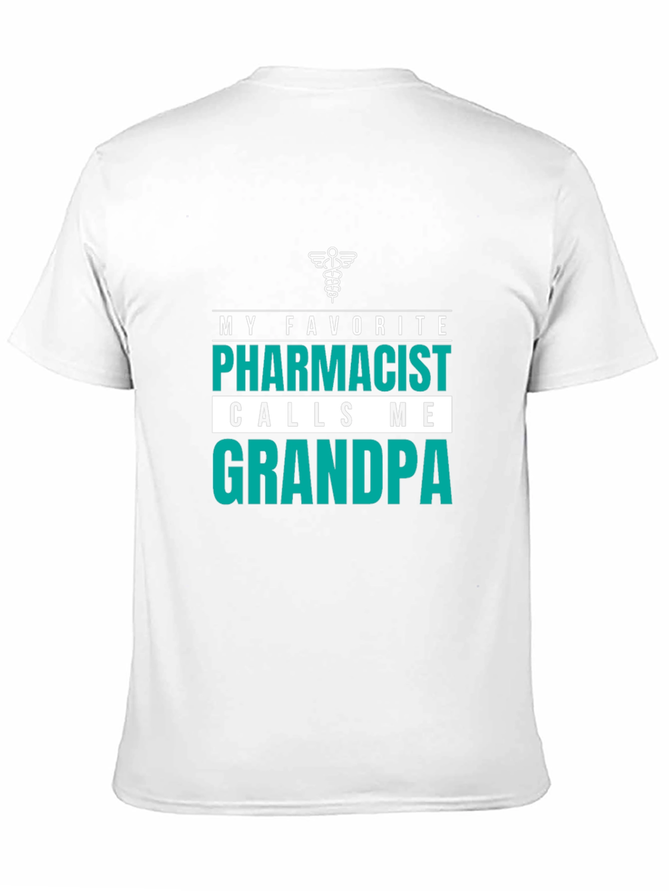 My Favorite Pharmacist Calls Me Grandpa T-Shirt