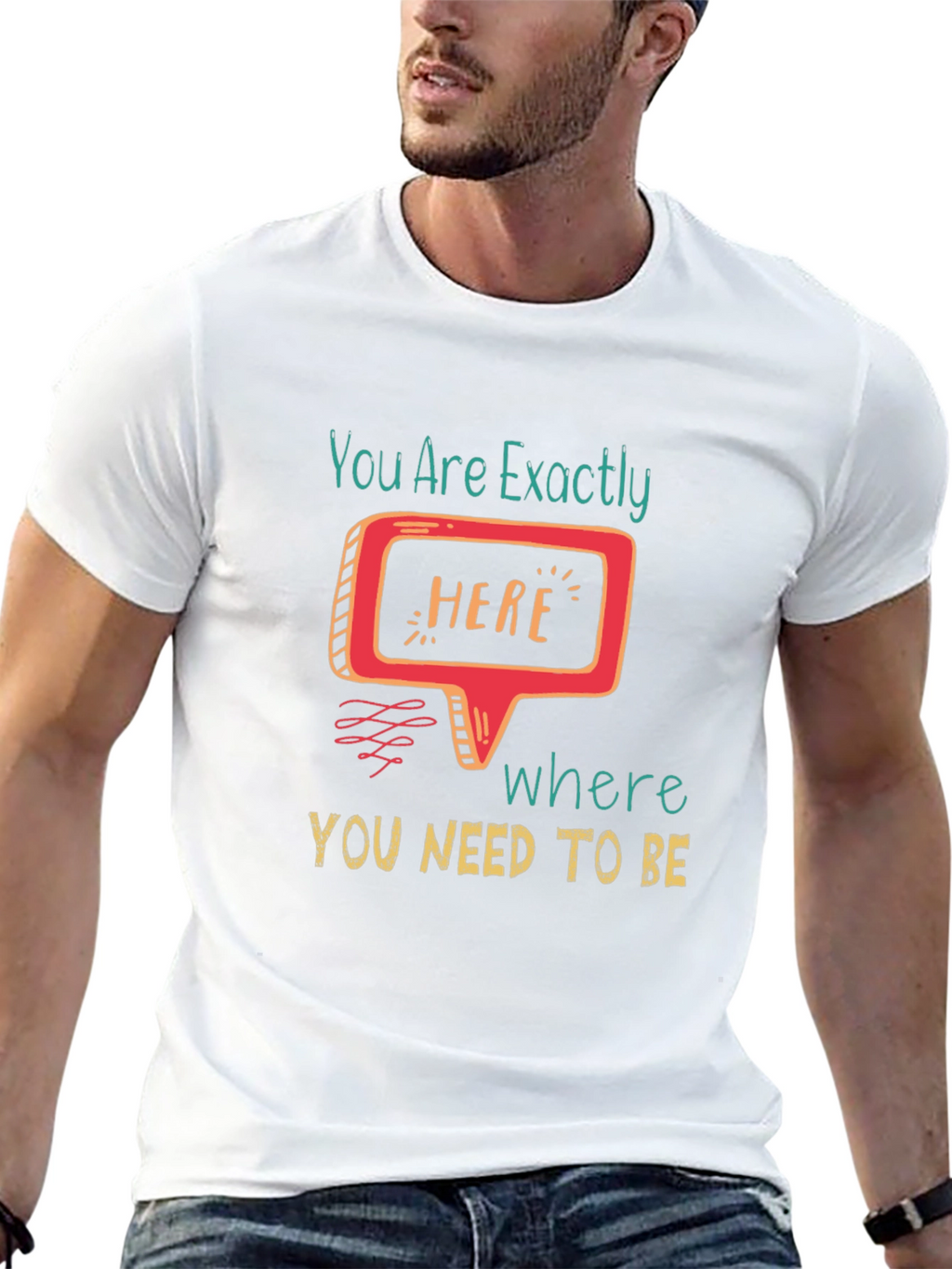 You Are Exactly Here T-Shirt