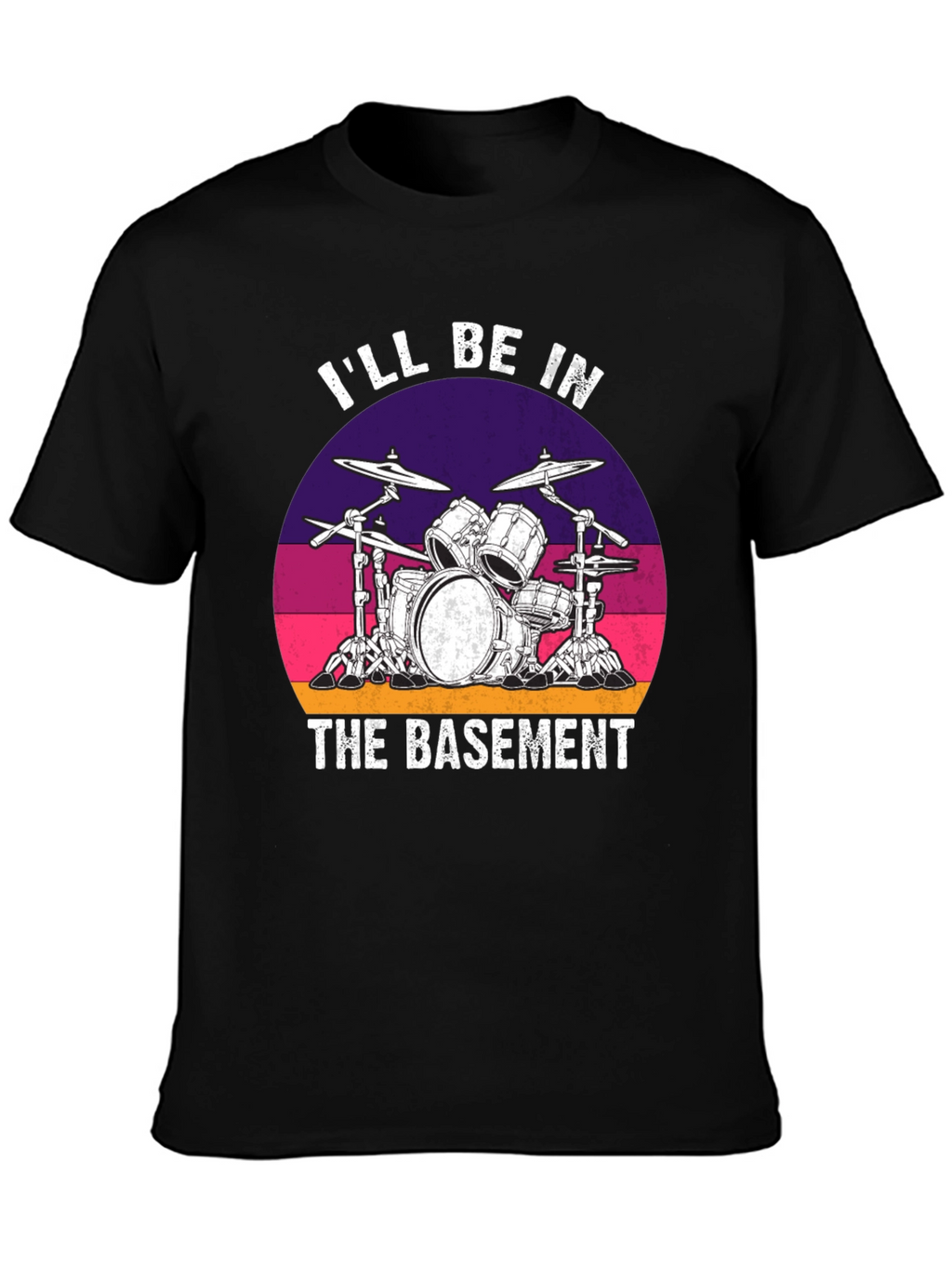 Ill Be In The Basement Drum Set Graphic Tee
