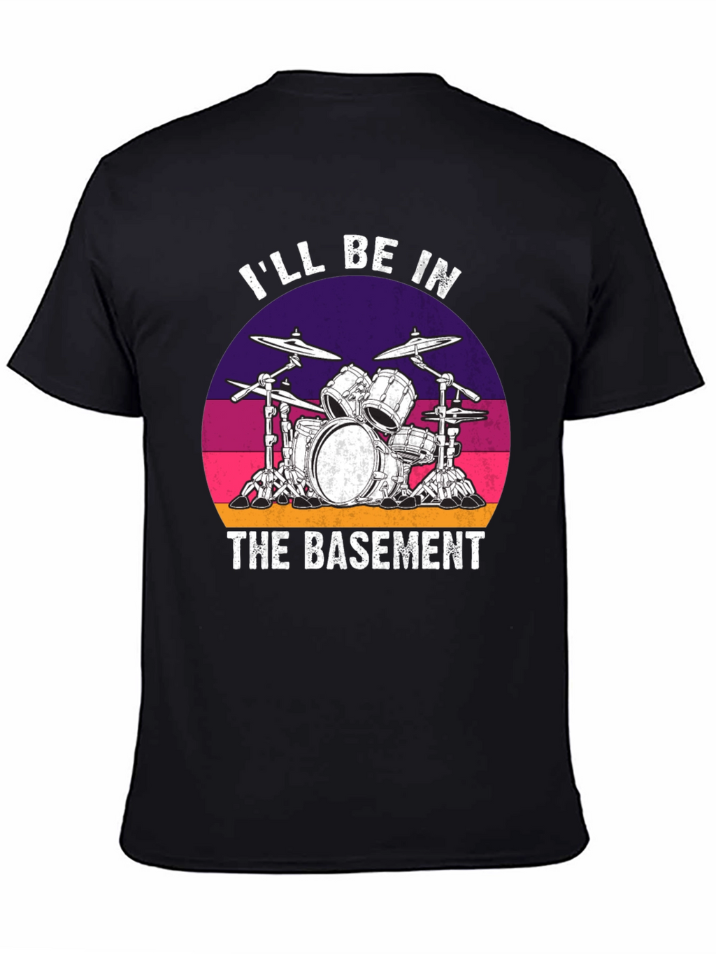 Ill Be In The Basement Drum Set Graphic Tee