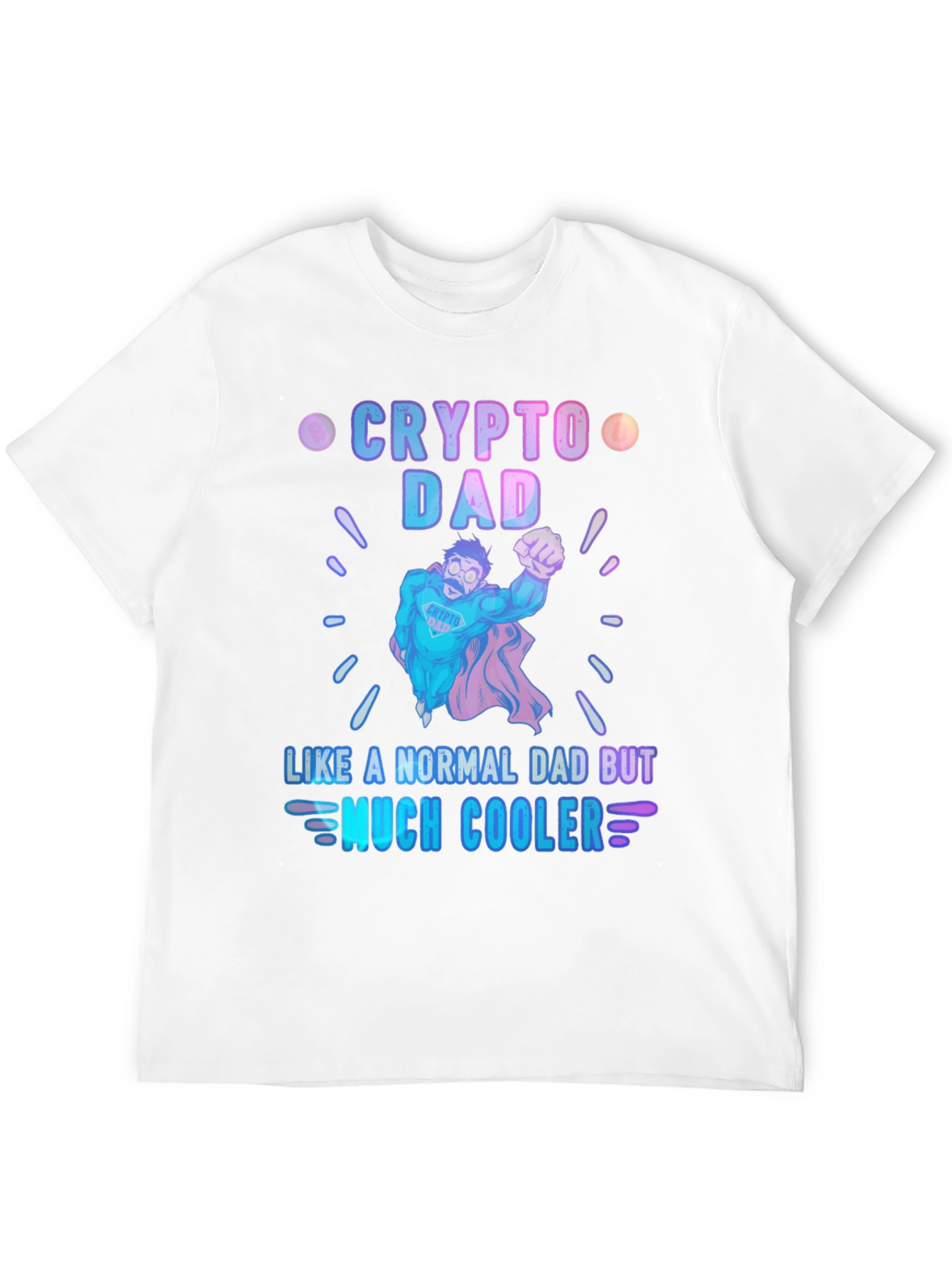Crypto Dad Much Cooler Graphic T-Shirt