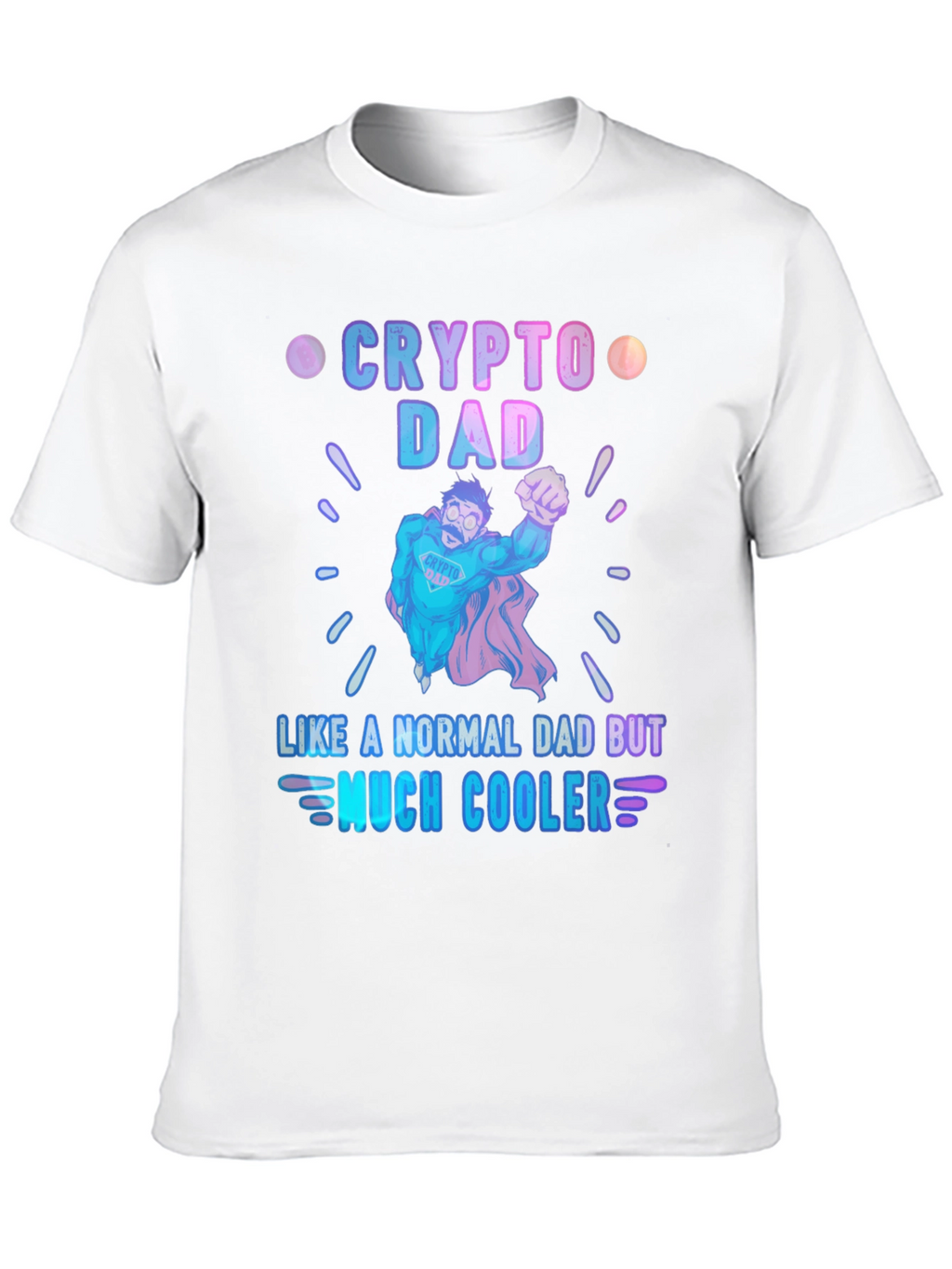 Crypto Dad Much Cooler Graphic T-Shirt