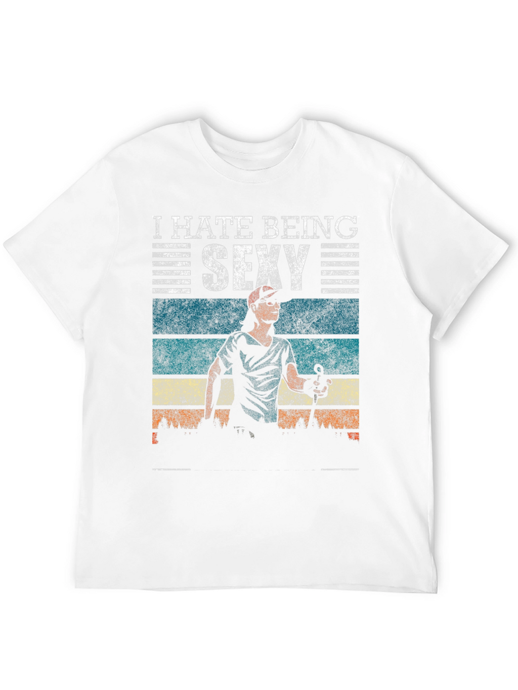 I Hate Being Sexy T-Shirt