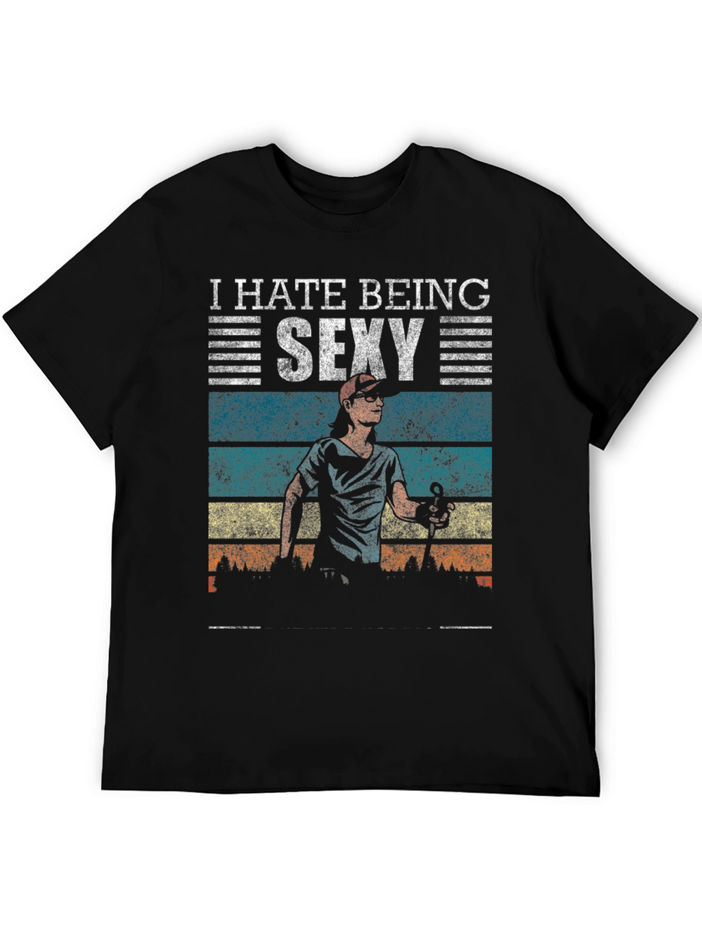 I Hate Being Sexy T-Shirt